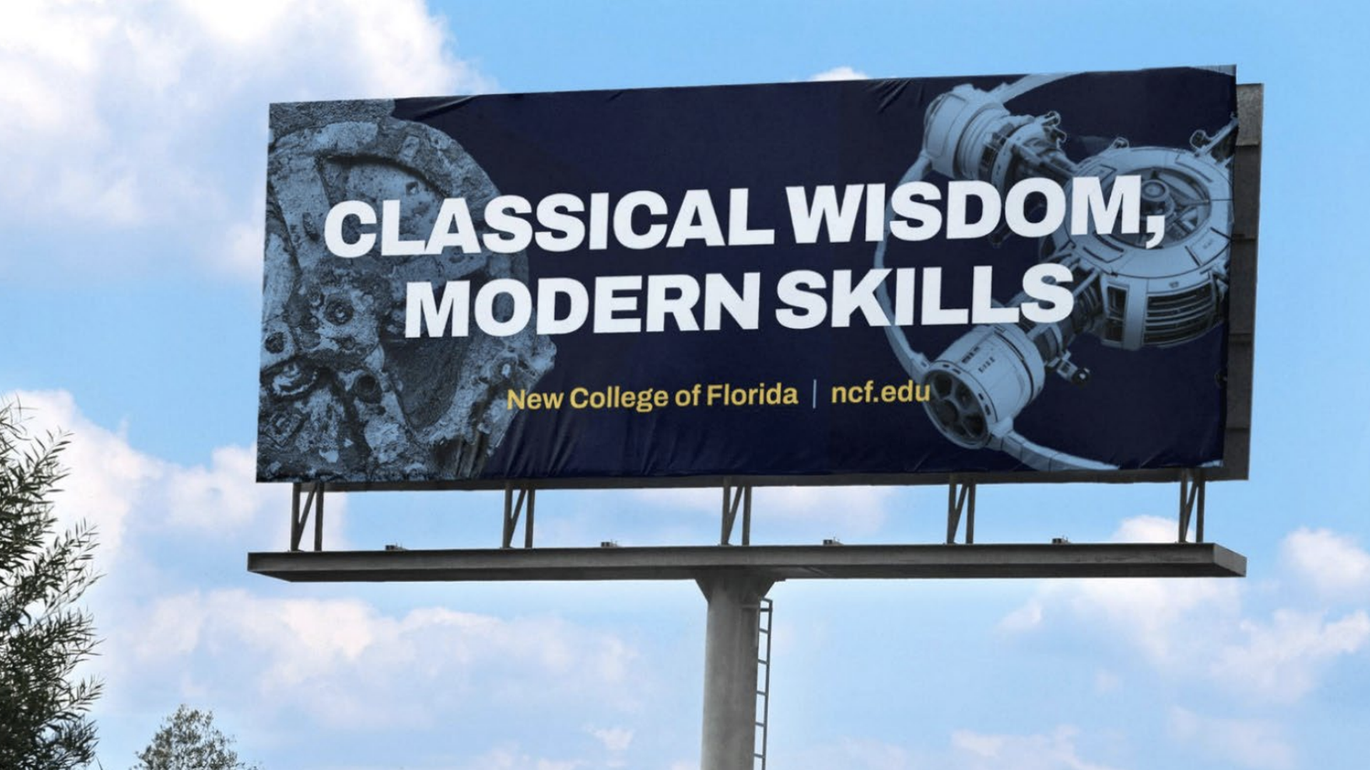 A navy billboard that reads: "CLASSICAL WISDOM, MODERN SKILLS New College of Florida | ncf.edu"
