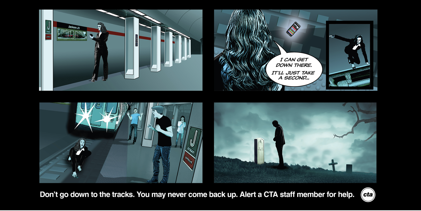 Four-panel CTA poster in teal: subway platform scene with a man, a blue-haired figure saying, "I can get down there. It'll just take a second..."; a moving train and a man near a grave; bottom caption urges to alert CTA staff.