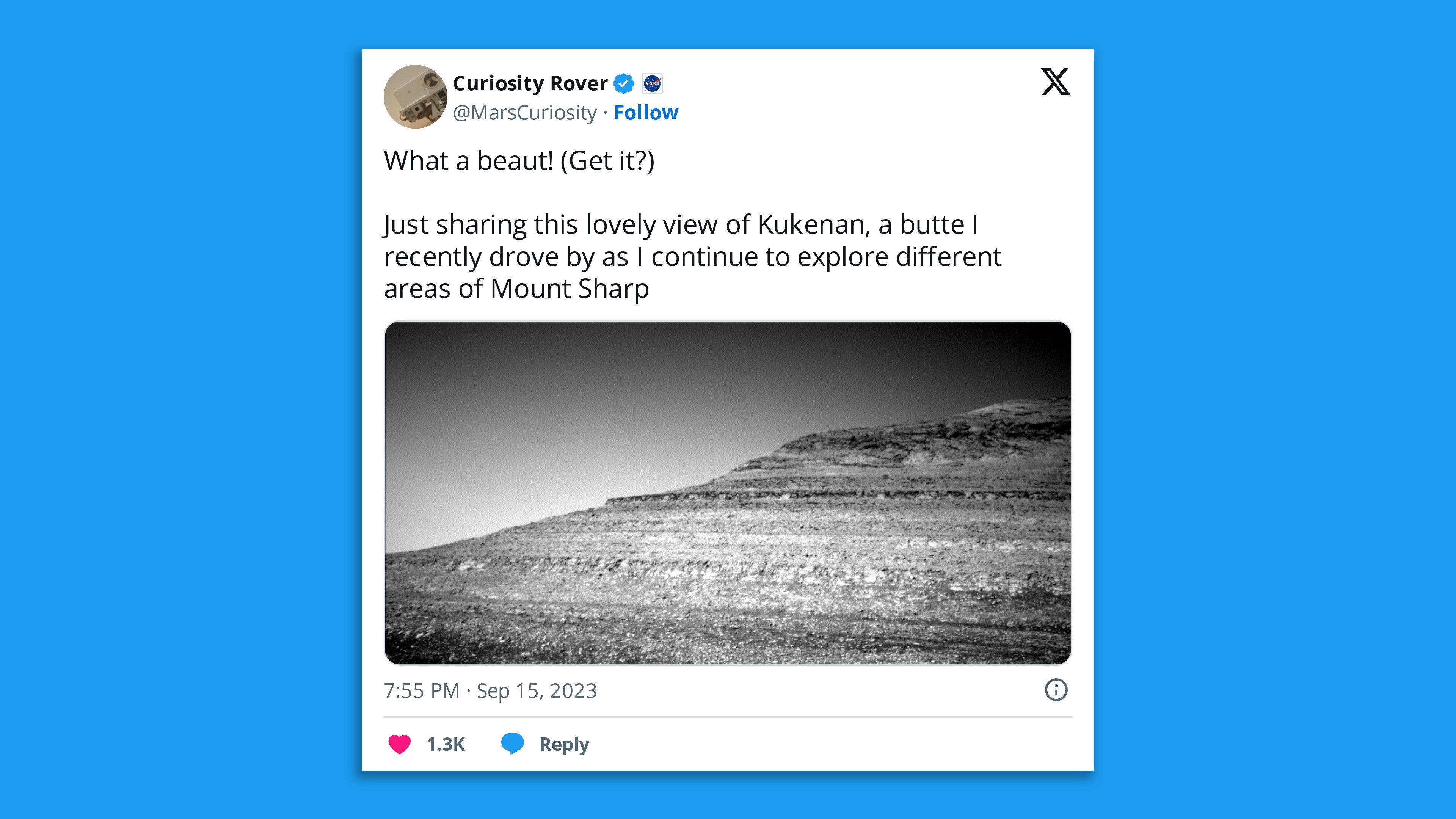 A screenshot on Twitter of the part of the moon where NASA's rover is with the comment: " What a beaut! (Get it?)  Just sharing this lovely view of Kukenan, a butte I recently drove by as I continue to explore different areas of Mount Sharp."
