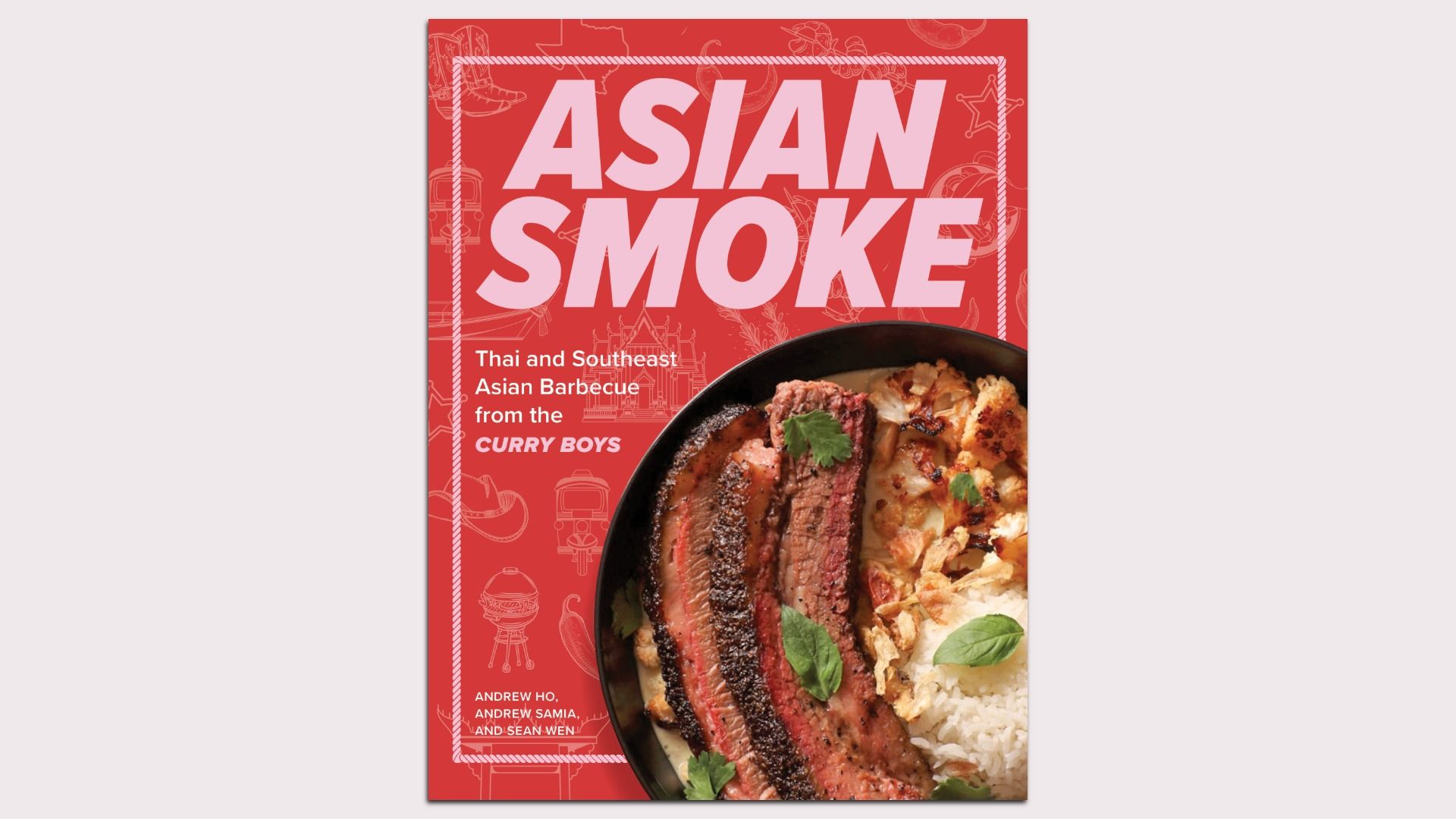 Book cover for "ASIAN SMOKE" with pale pink title on red. Subtitle "Thai and Southeast Asian Barbecue from the Curry Boys." A black plate shows sliced smoked beef and rice with herbs.