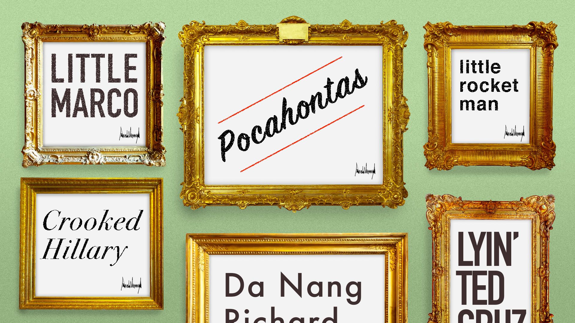A wall displaying Trump's derisive nicknames in luxurious frames, with his signature like an artist