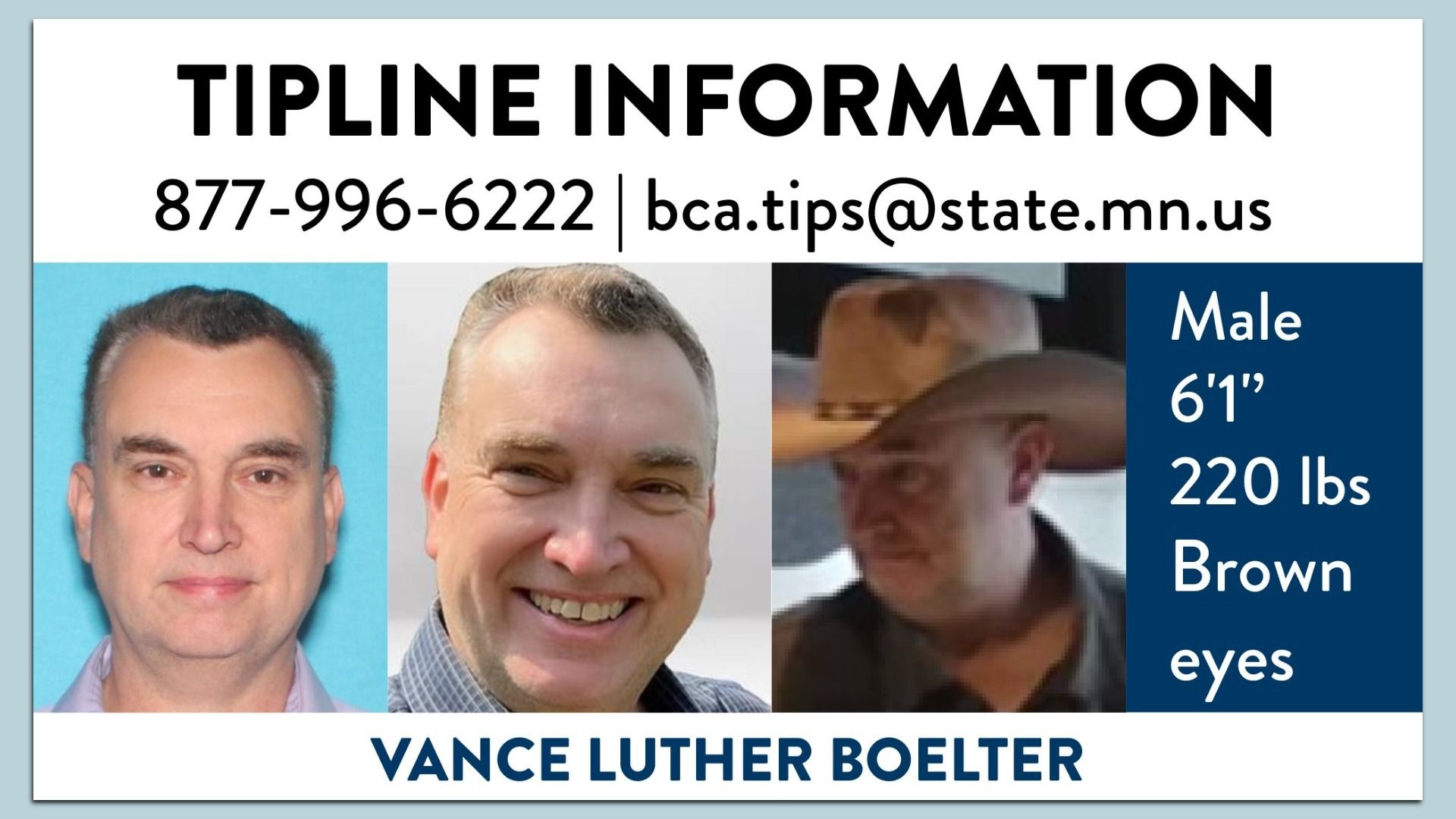 police-generated wanted poster with several mugshot images of Vance Luther Boelter, described as a man wearing a light-colored cowboy hat, dark-colored long sleeve collard shirt or coat, light pants and carrying a dark bag. It also includes a tipline: 877-966-6222 or bca.tips@state.mn.us