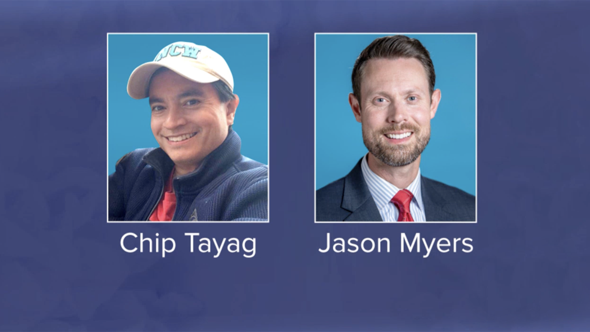 Two headshots of two men with their names underneath Chip Tayag and Jason Myers