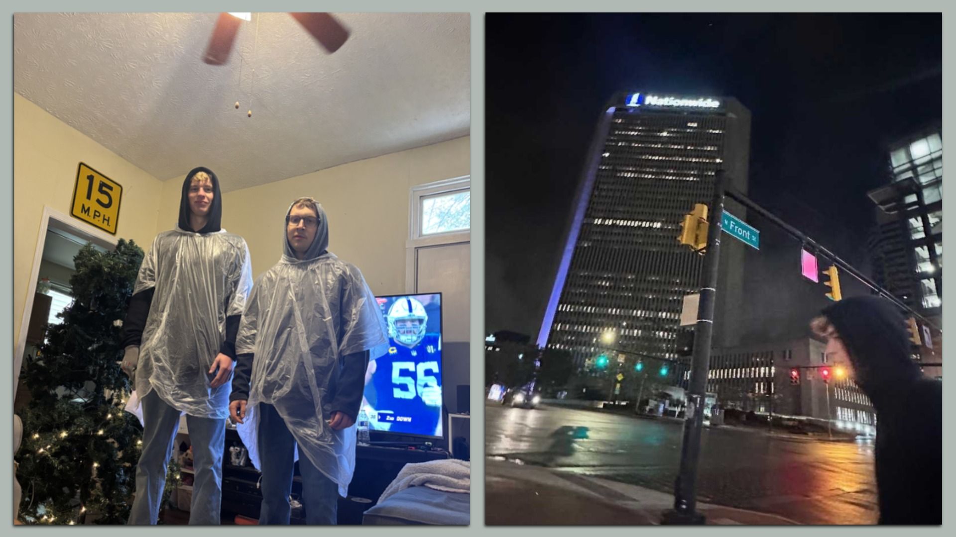 Two young men indoors wearing plastic rain ponchos and hoodies, standing near a Christmas tree and TV showing a football player. Night view of a city street with a tall Nationwide building.