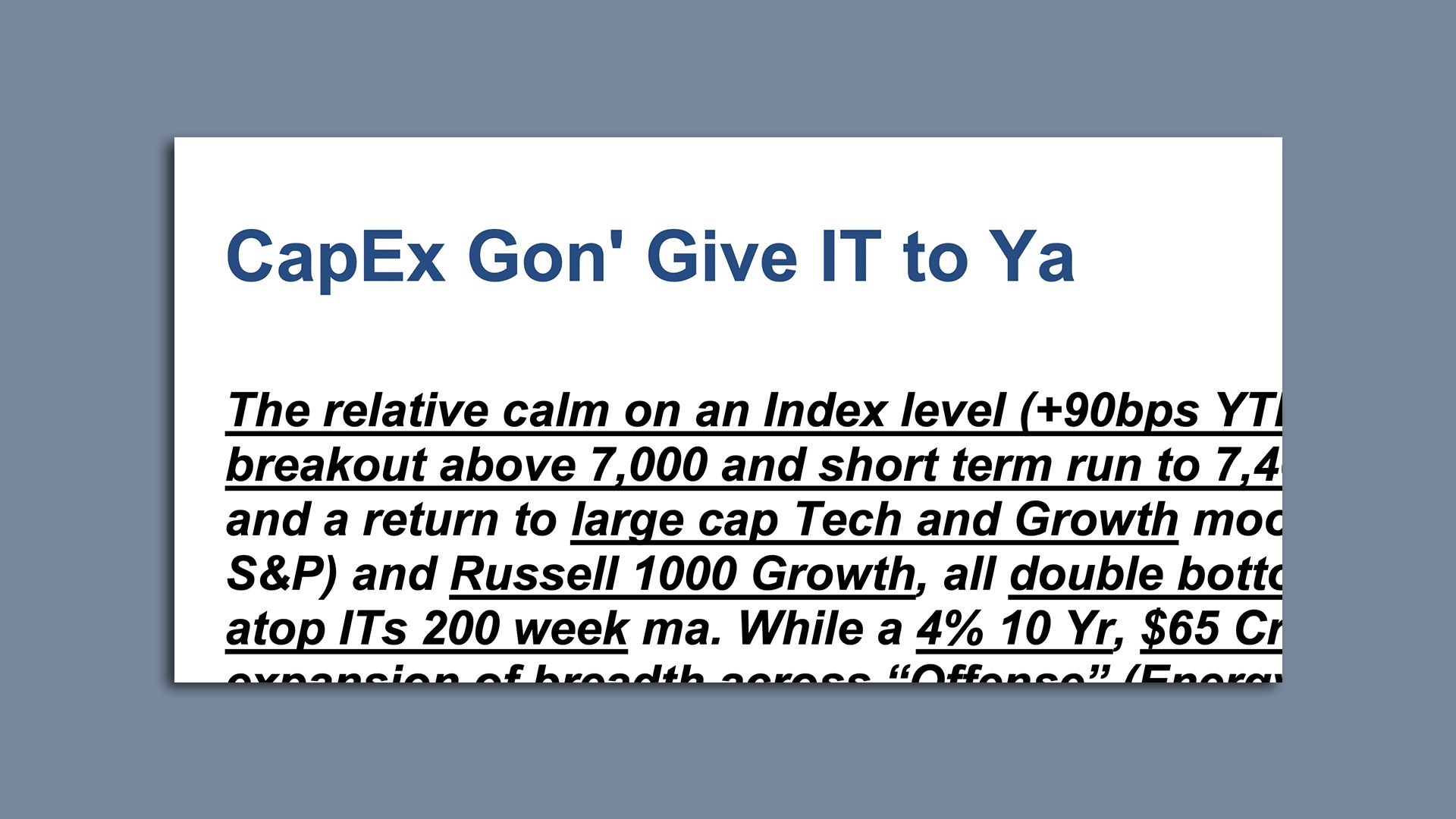 Slide with title "CapEx Gon' Give IT to Ya" in bold dark blue text, followed by an underlined and italicized paragraph discussing index level gains, growth models, and financial terms like 4% 10 Yr and $65 Cr.