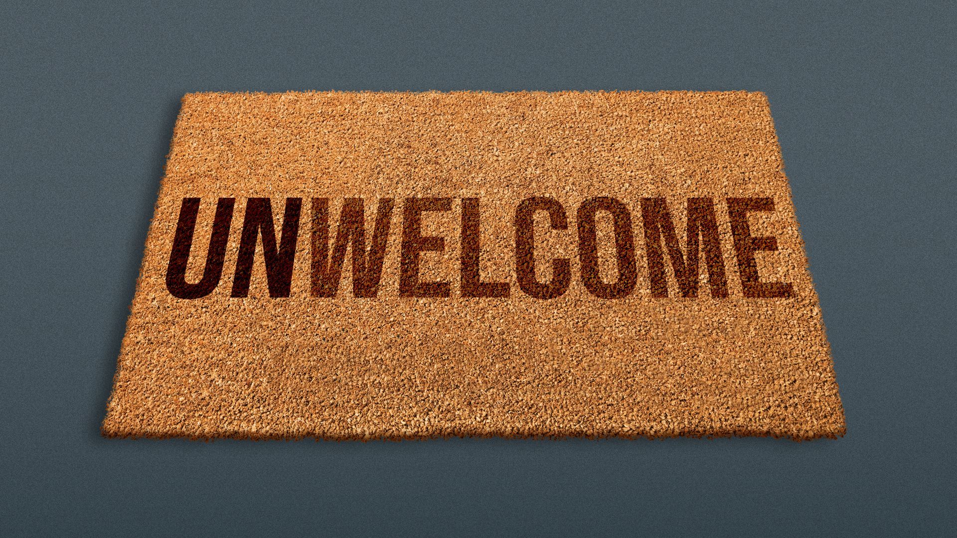 Illustration of a welcome mat that says "Unwelcome."