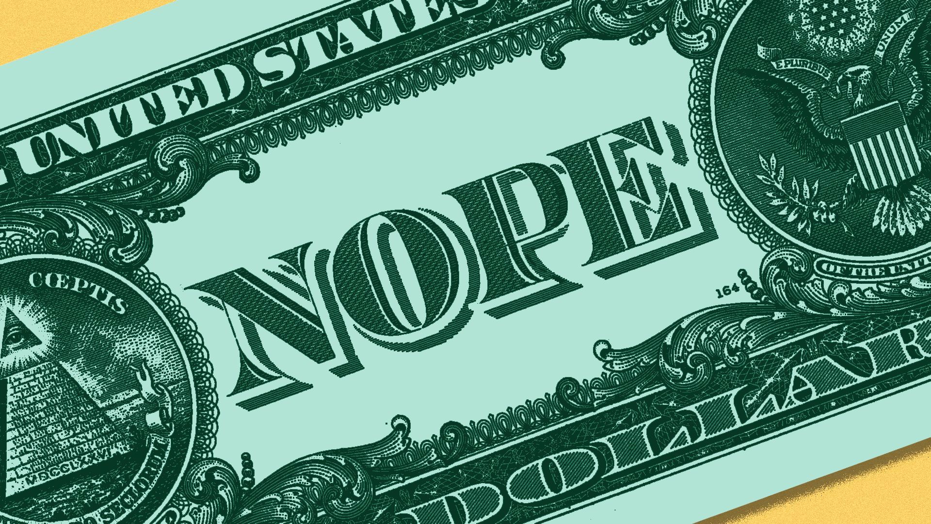 Illustration of a one-dollar bill with the denomination reading NOPE.