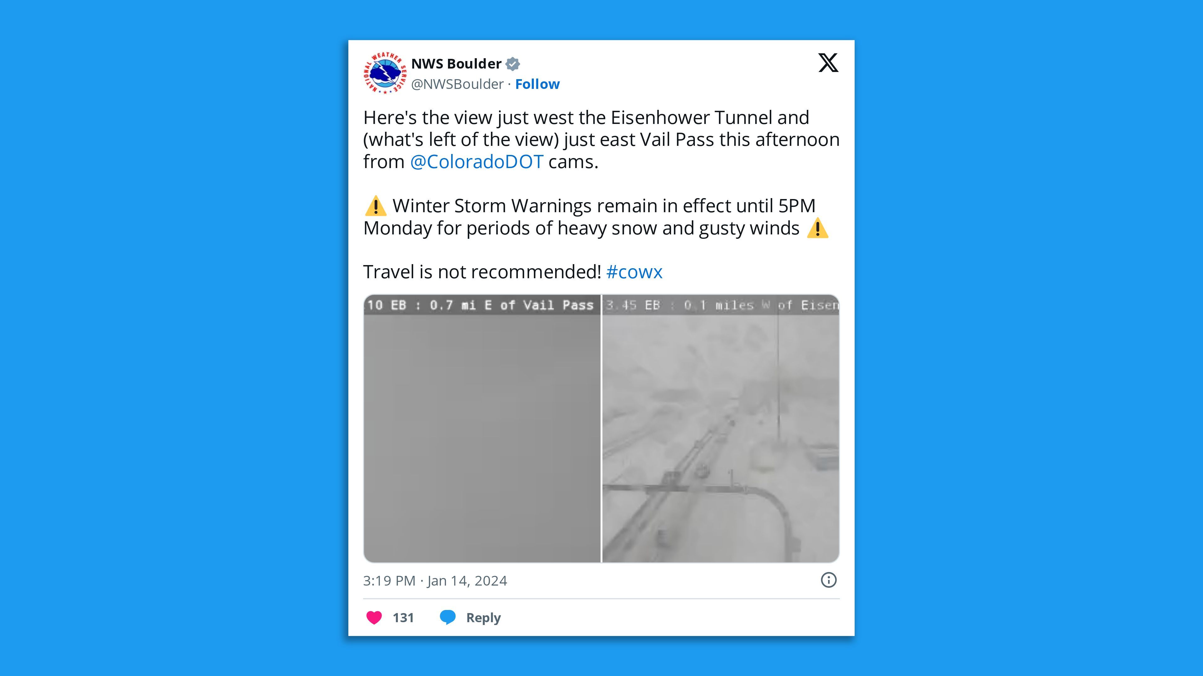 A screenshot of an NWS Boulder tweet, saying " Here's the view just west the Eisenhower Tunnel and (what's left of the view) just east Vail Pass this afternoon from  @ColoradoDOT  cams.  ⚠️ Winter Storm Warnings remain in effect until 5PM Monday for periods of heavy snow and gusty winds ⚠️  Travel is not recommended! "