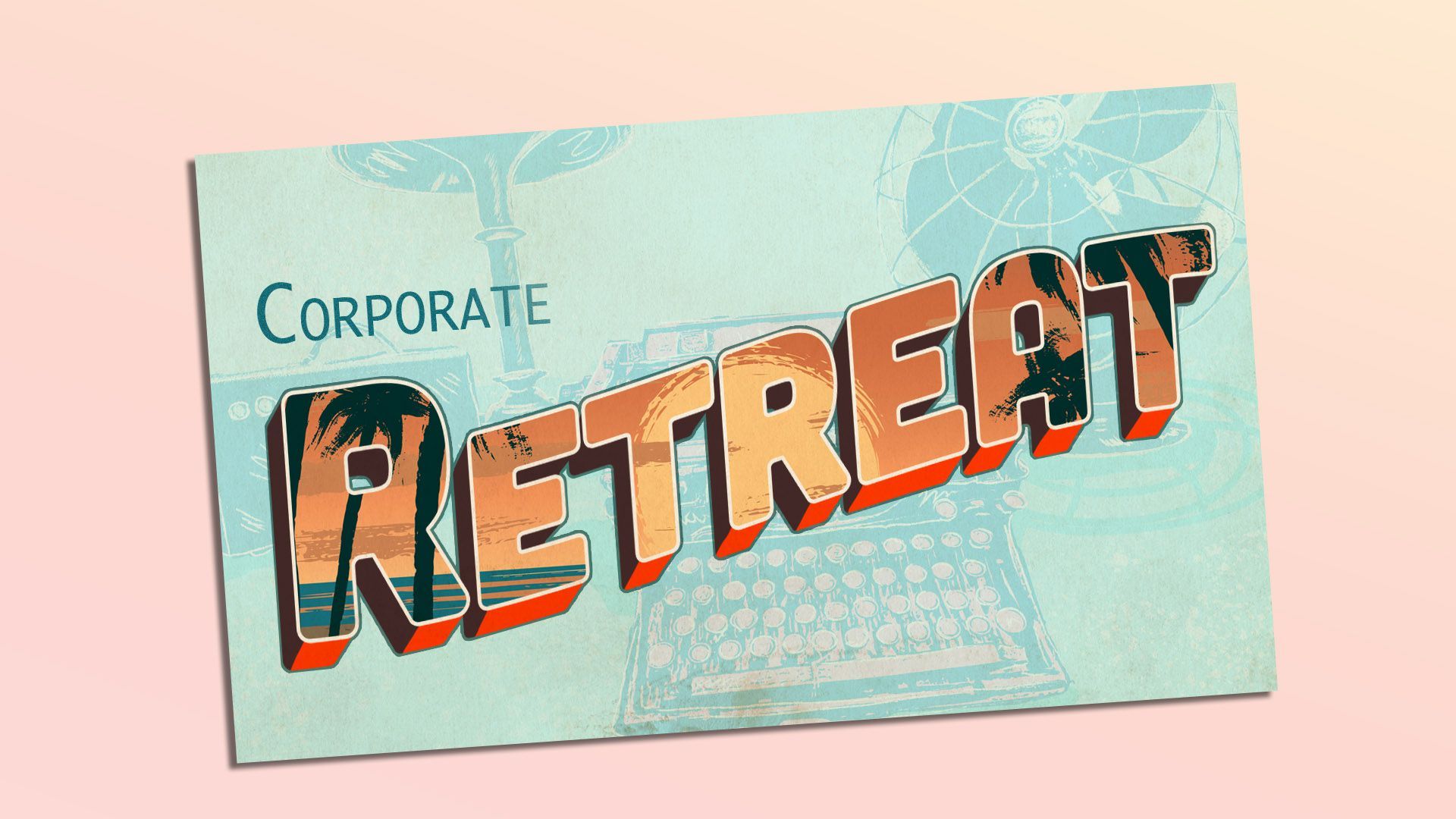 Illustration of a vintage postcard that reads "corporate retreat"