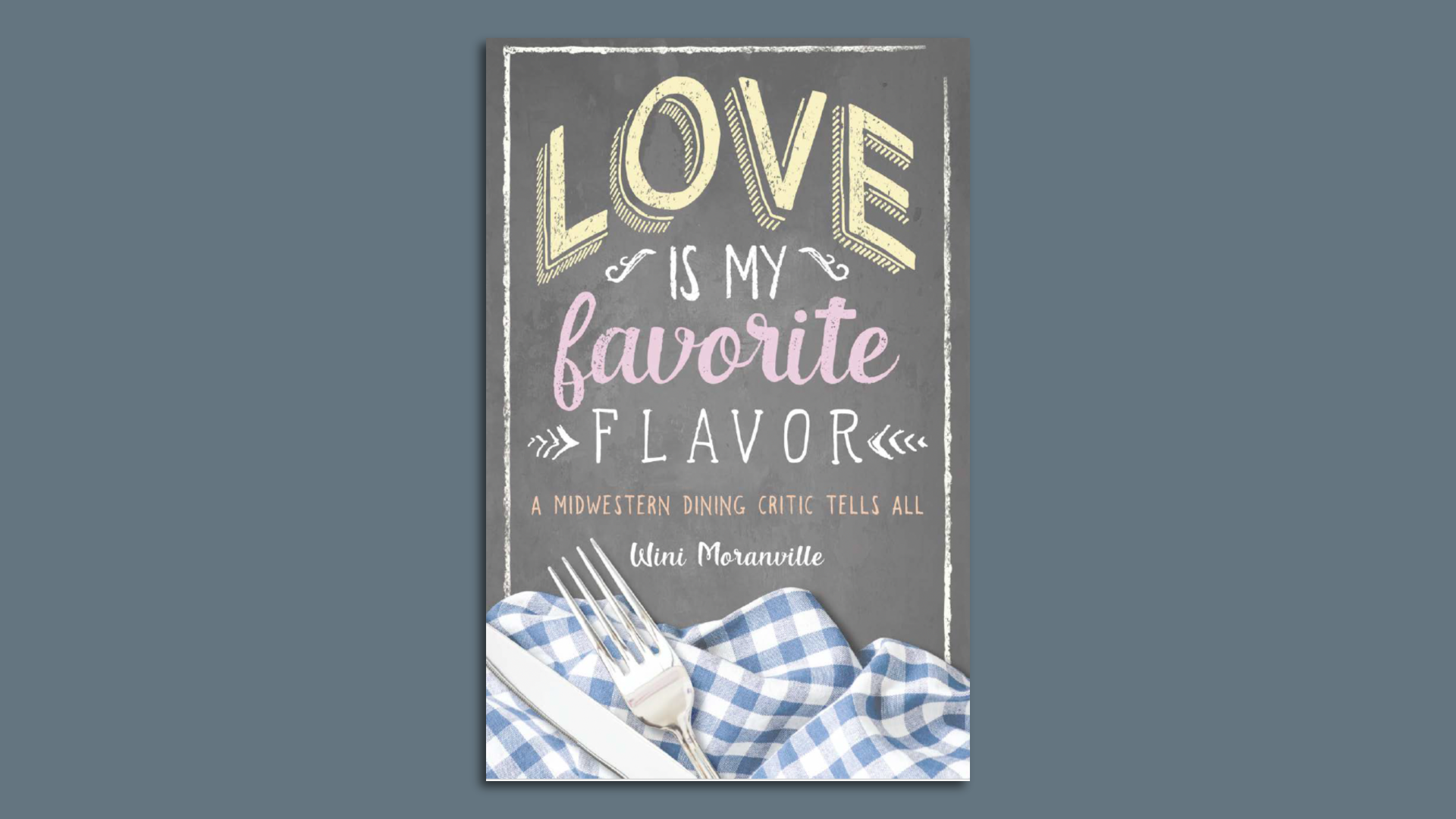 A photo of the book cover "Love is my Favorite Flavor."