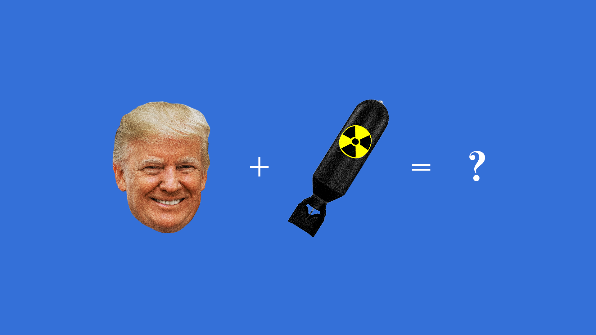 Trump + nuclear missile equation