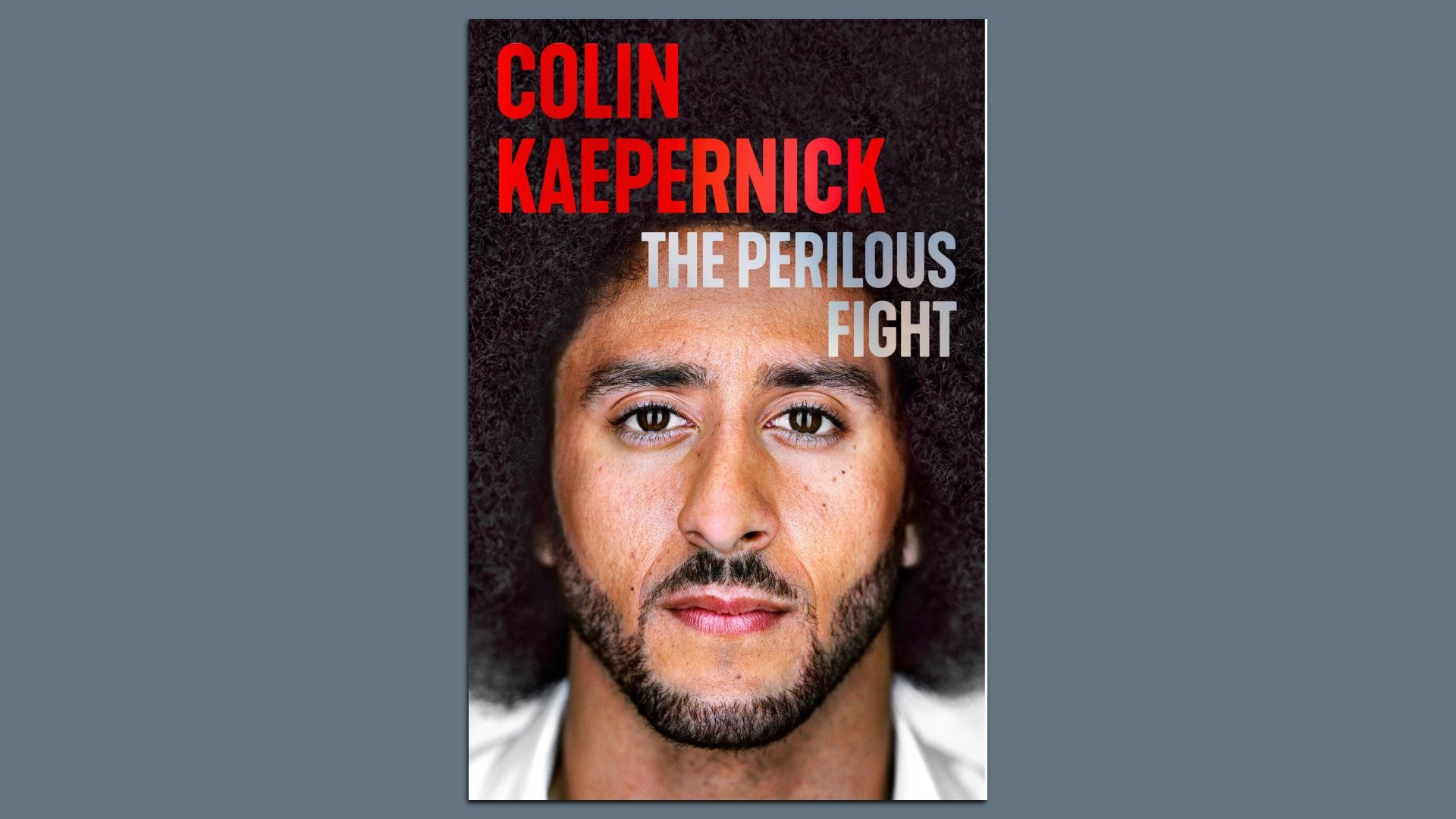 This cover image released by Legacy Lit shows "The Perilous Fight" by Colin Kaepernick. (Legacy Lit via AP)