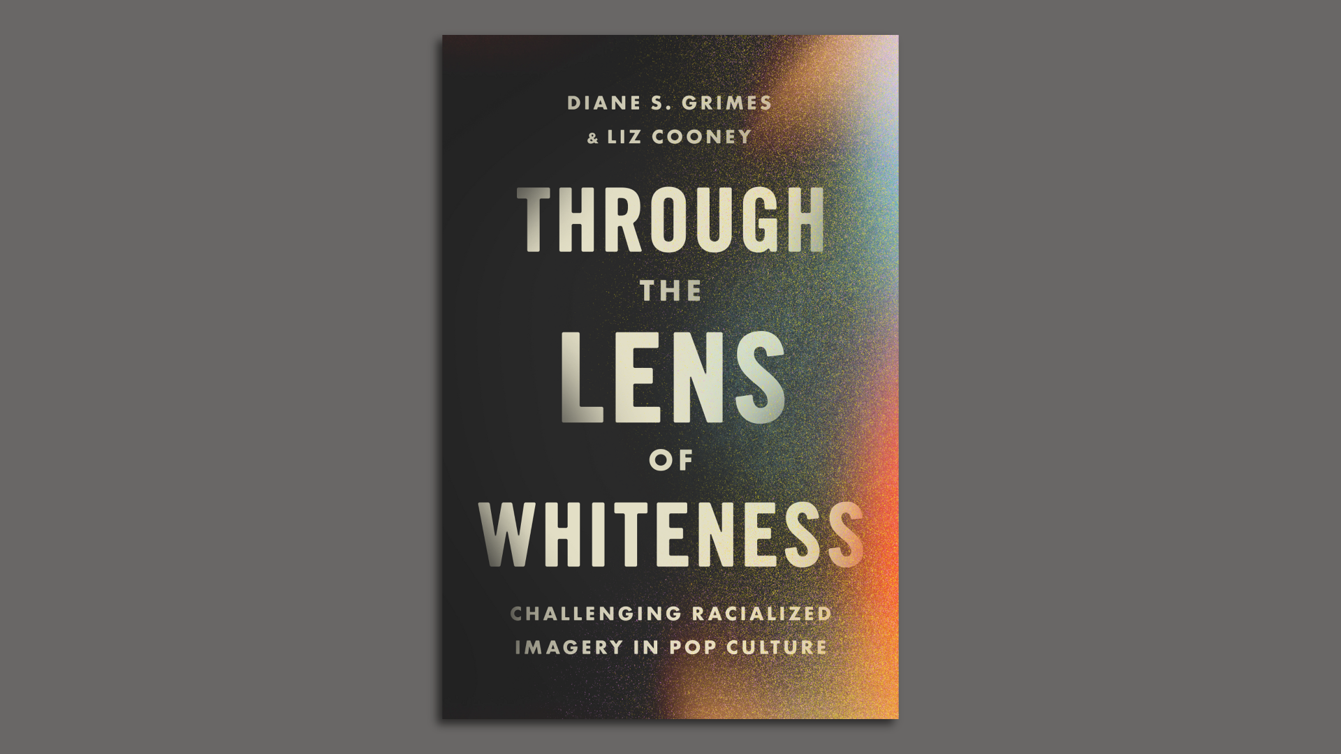 A book cover that says "Through the Lens of Whiteness"
