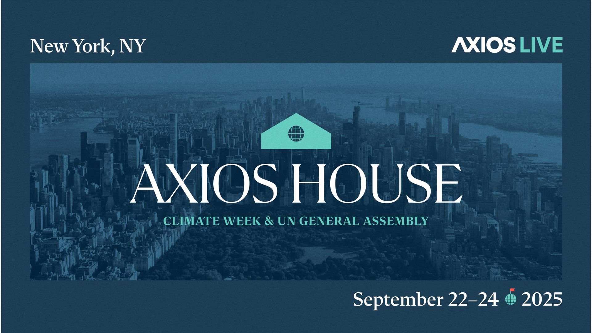 Event announcement for Axios House during Climate Week & UN General Assembly in New York, NY, September 22-24, 2025, with sponsor logos and a city skyline background.