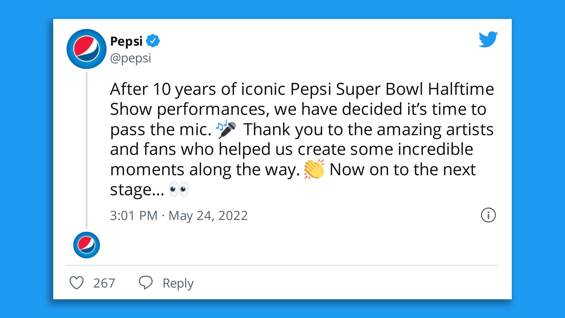 "After 10 years of iconic Pepsi Super Bowl Halftime Show performances, we have decided it’s time to pass the mic," Pepsi tweeted.