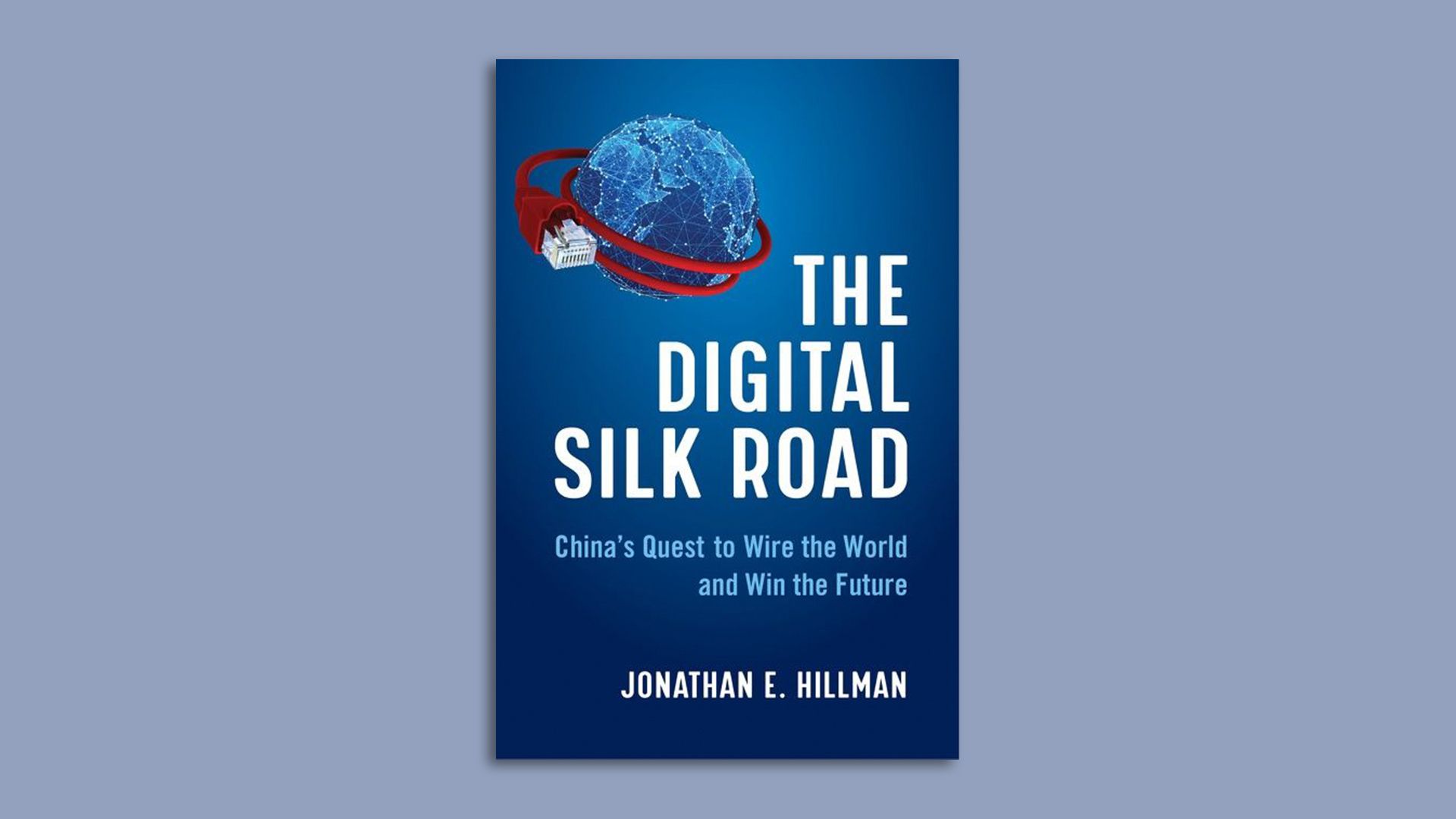 Book cover image of The Digital Silk Road by Jonathan Hillman
