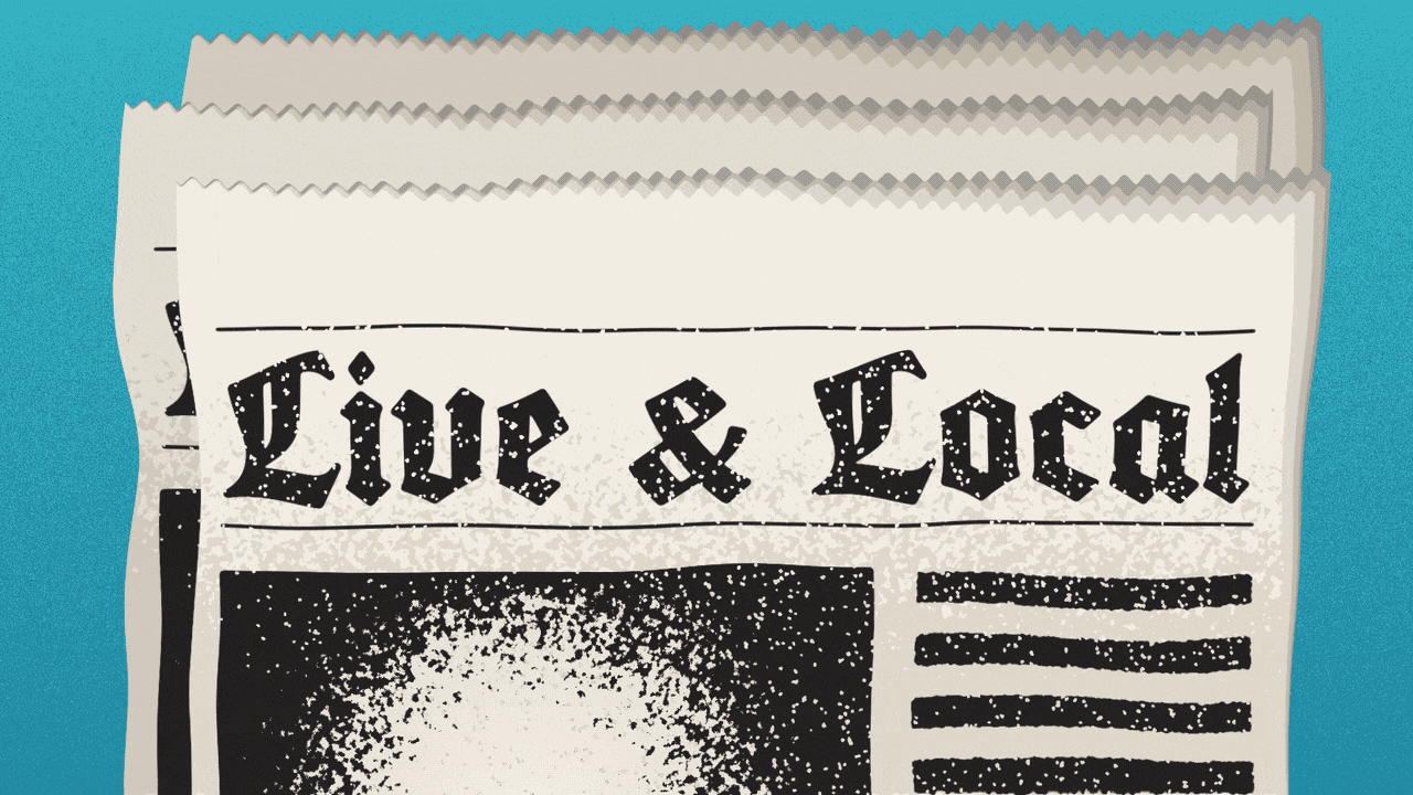 Animated illustration of newspapers, a TV screen, and a tote bag all reading LIVE & LOCAL cycling through the screen.