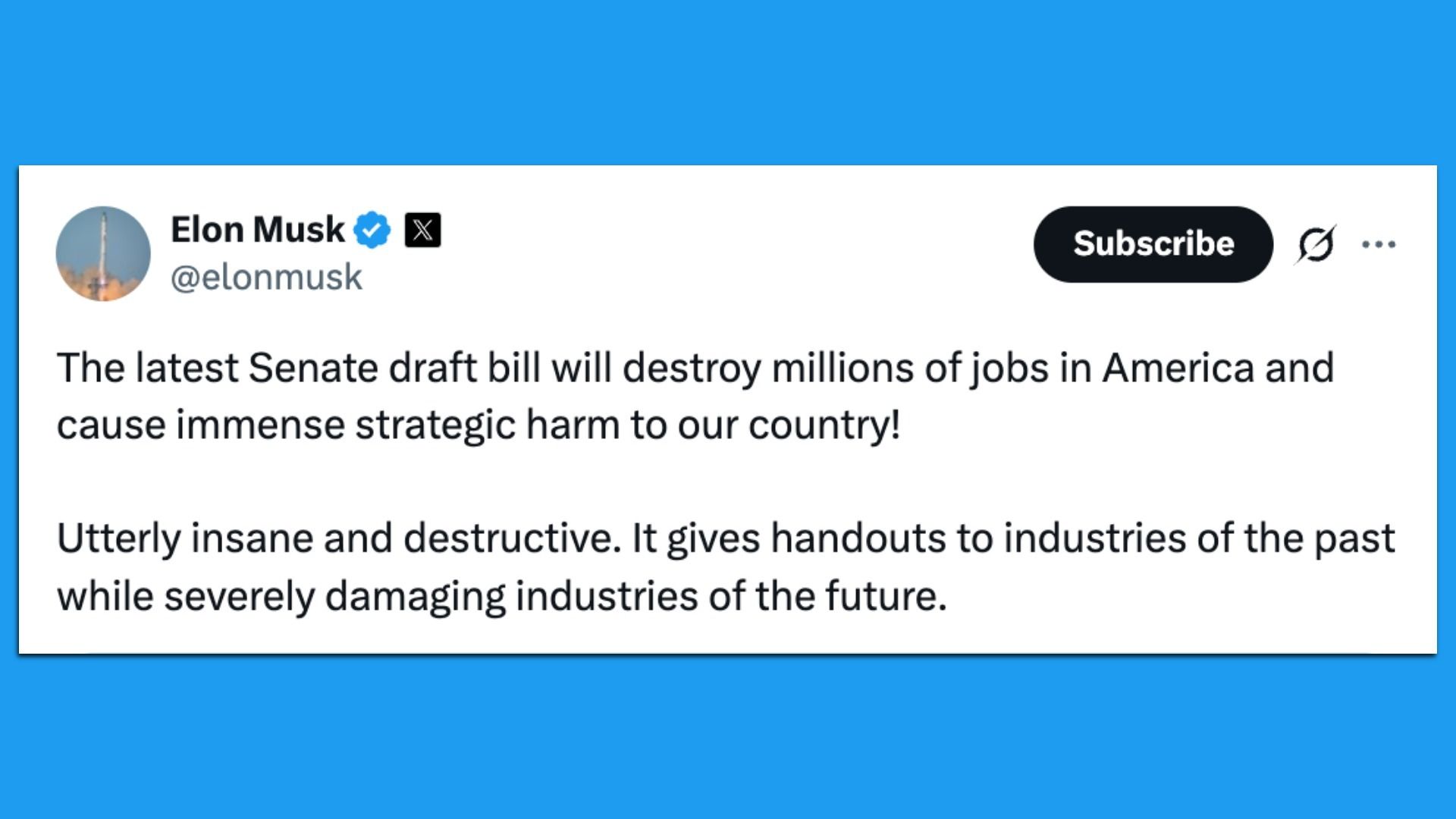 A screenshot of a tweet from an account with a profile picture of a launching rocket, claiming to be Elon Musk. The tweet criticizes a Senate draft bill, stating it will destroy jobs in America and harm the country's strategic interests. It describes the bill as 'utterly insane and destructive,' acc