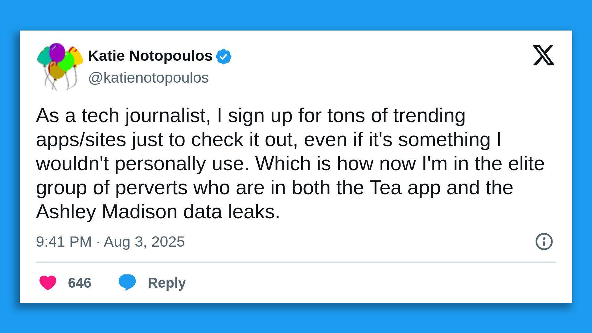 Tweet from Katie Notopoulos on Aug 3, 2025, joking about signing up for trending apps as a tech journalist, making her part of a group exposed in Tea app and Ashley Madison data leaks.