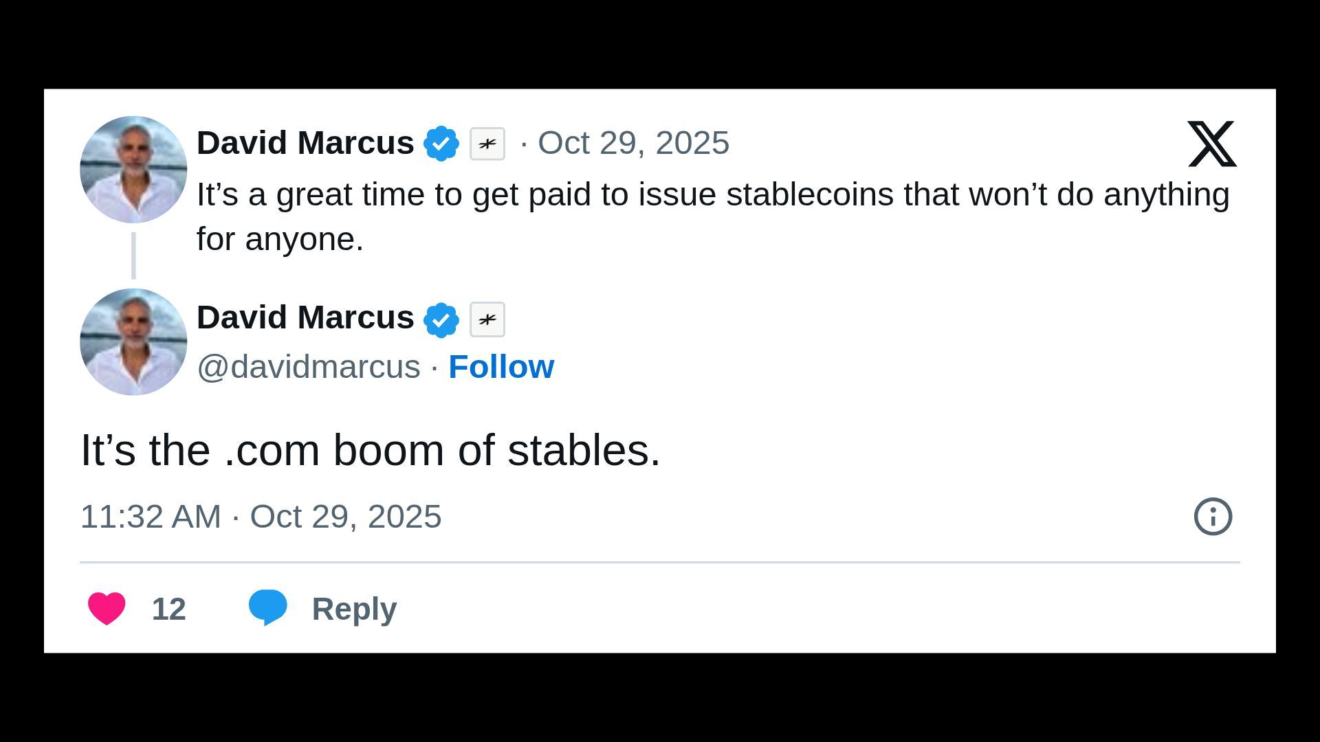 Tweet by David Marcus on Oct 29, 2025, saying it's a great time to get paid to issue stablecoins that won’t help anyone and calling it the ".com boom of stables."