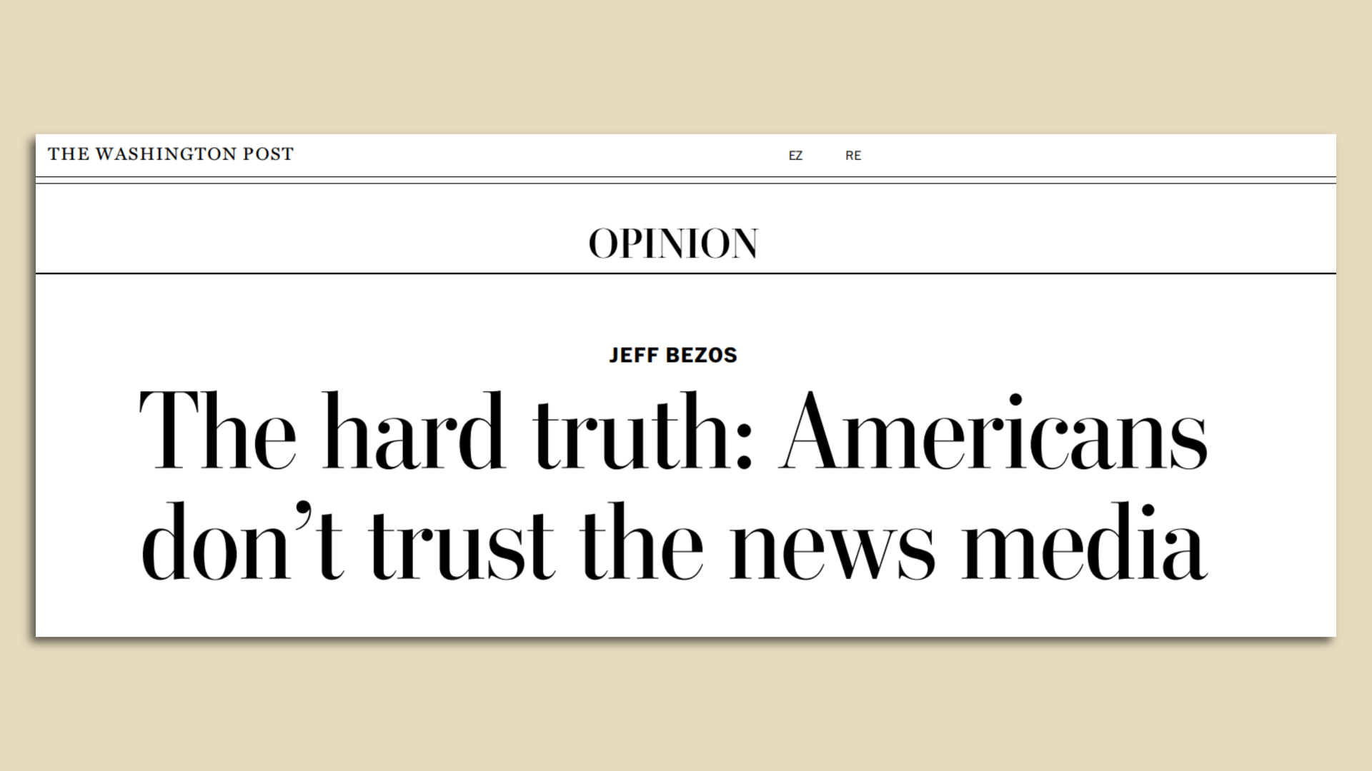 WashPost headline: "The hard truth: Americans don't trust the news media"