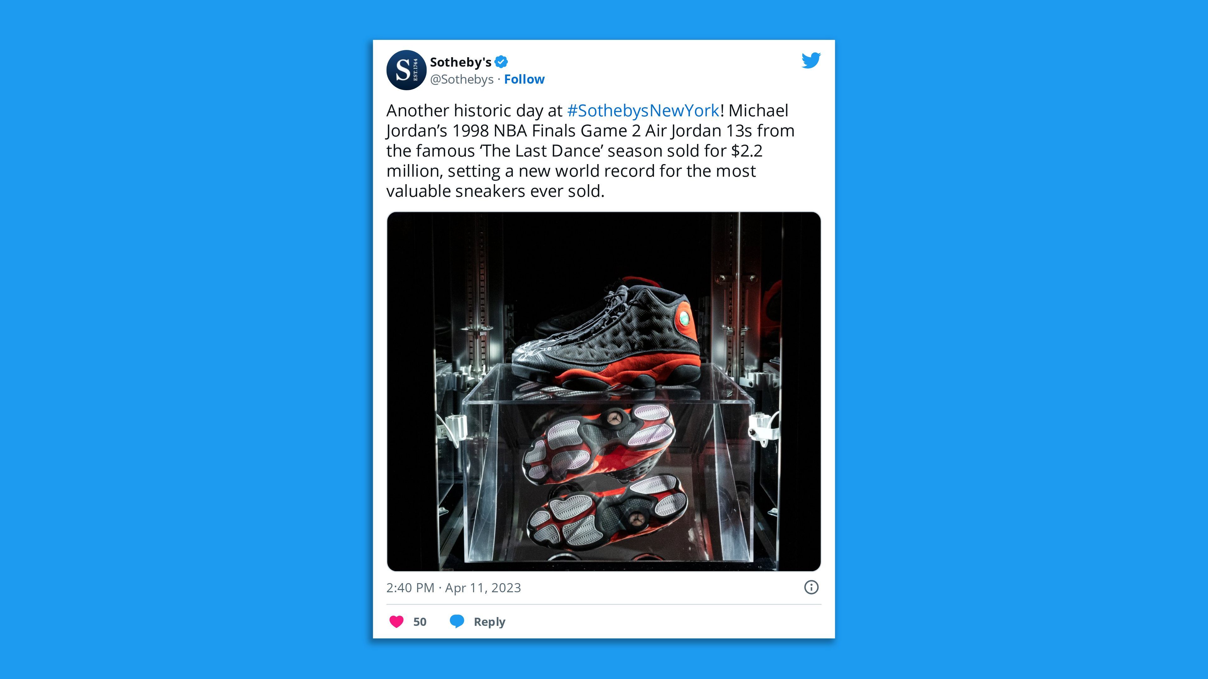 A screenshot of a Southeby's tweet saying: "Tweet See new Tweets Conversation Sotheby's @Sothebys Another historic day at #SothebysNewYork! Michael Jordan’s 1998 NBA Finals Game 2 Air Jordan 13s from the famous ‘The Last Dance’ season sold for $2.2 million, setting a new world record for the most valuable sneakers ever sold."