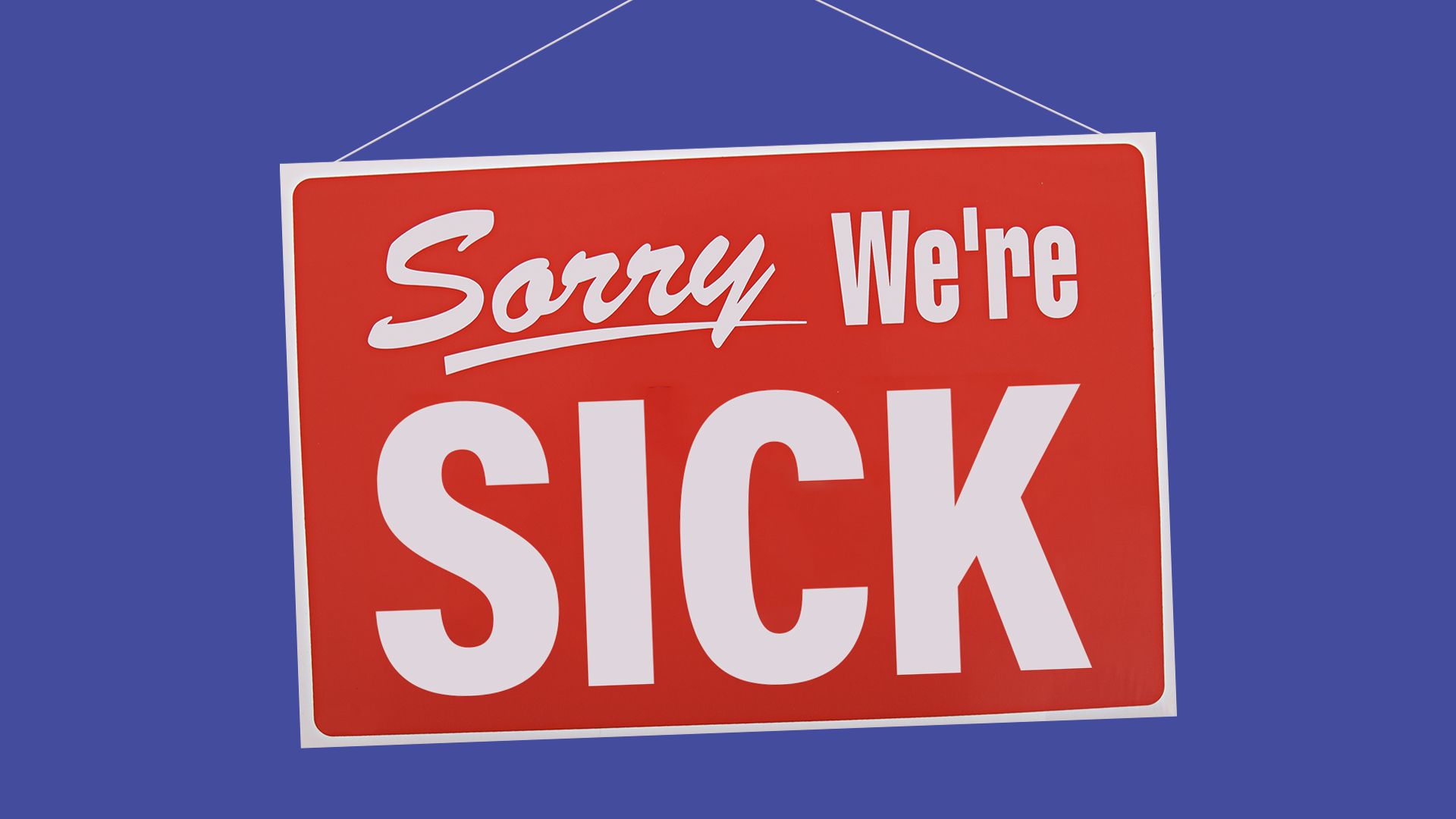 Illustration of a store window sign that reads Sorry We're SICK