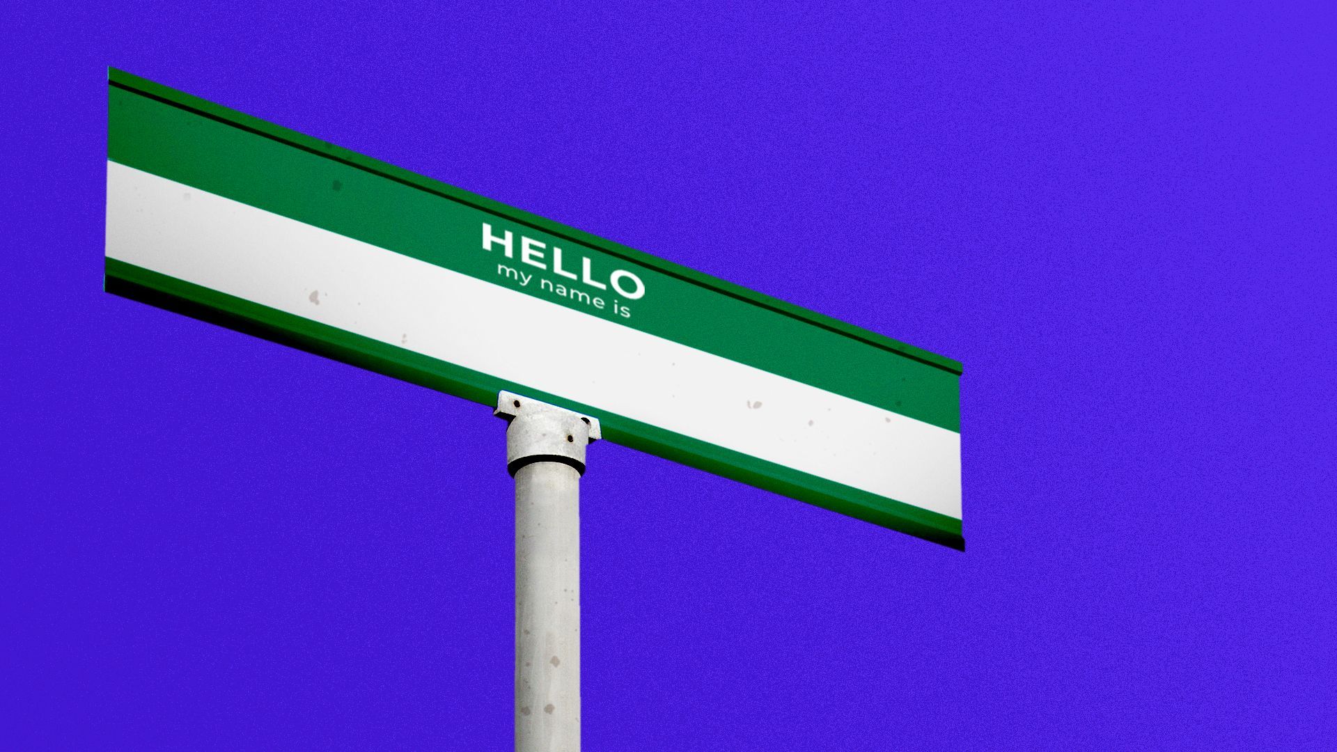 Illustration of a street sign made out of a "Hello my name is" sticker.