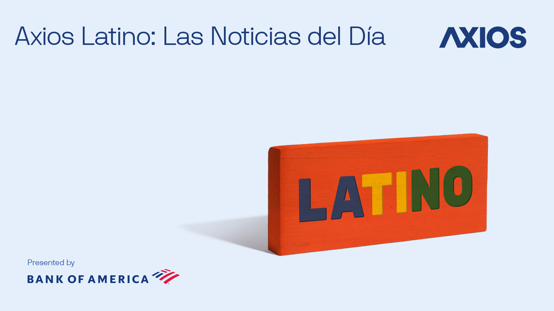 Illustration of a rectangular, mulitcolor sign that says "Latino." Text: Axios Latino: Las Noticias del Día