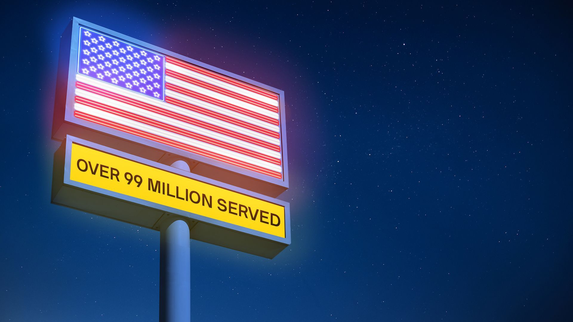 Illustration of an American flag as a neon sign with a part that reads, "Over 99 million served".