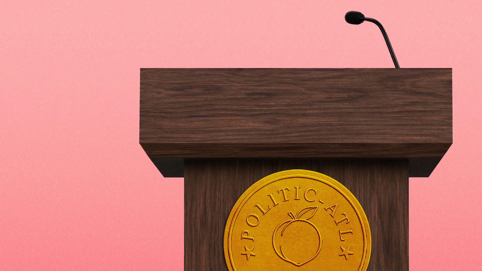 Illustration of a podium with a gold seal; the seal has a peach and says "POLITIC-ATL."
