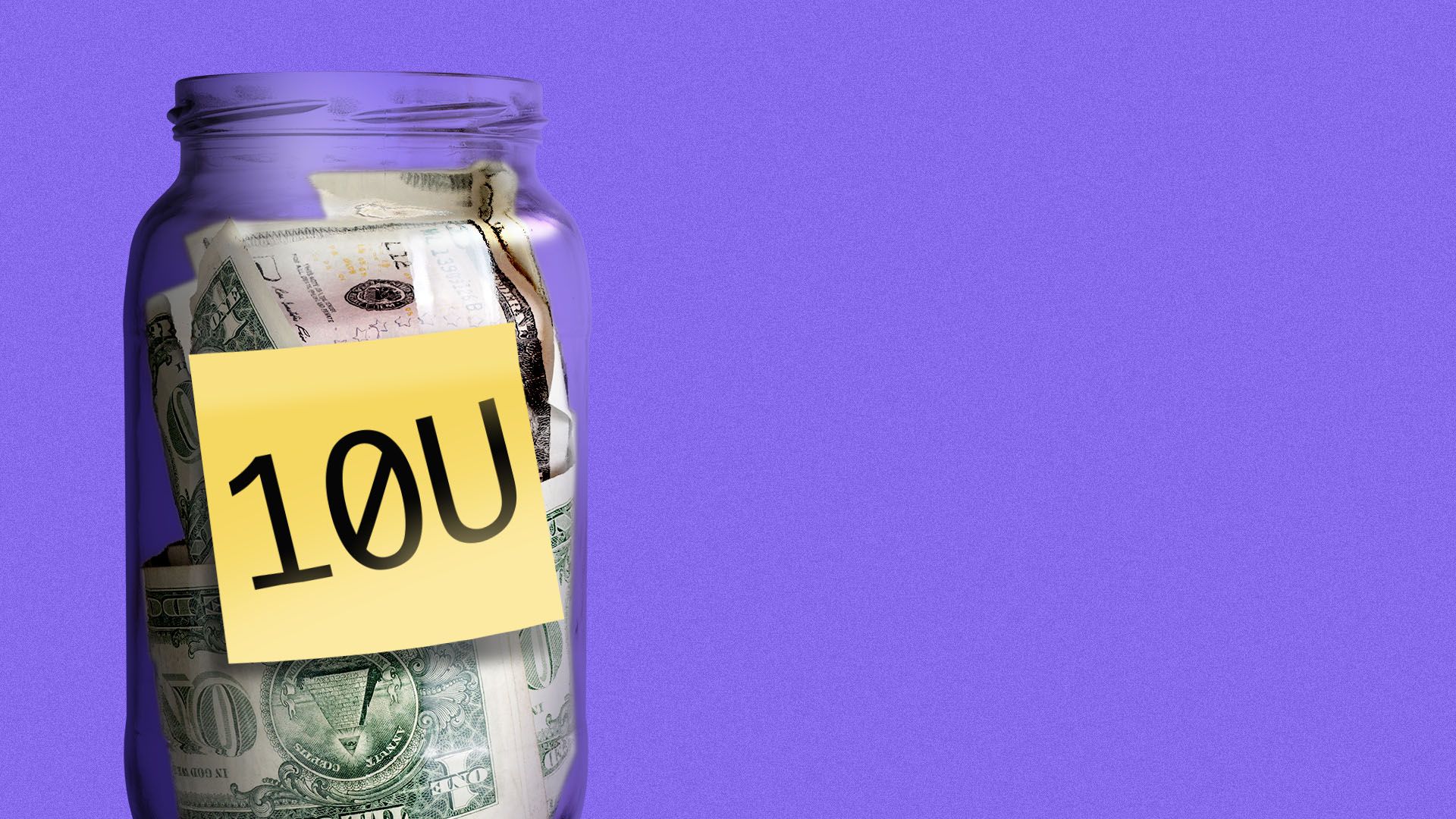 An illustration glass jar filled with crumpled US dollar bills and a yellow sticky note labeled 10U against a purple background