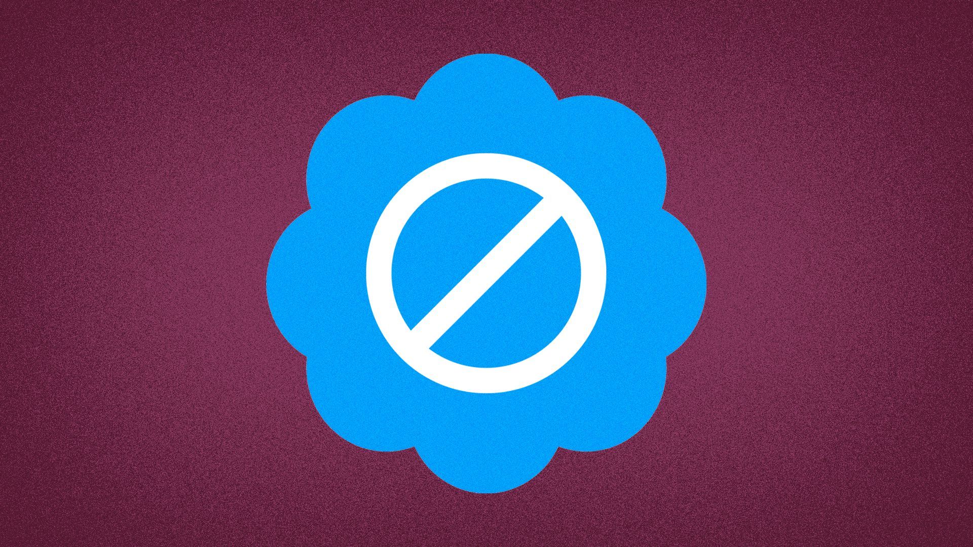 Illustration of a Twitter verified sticker with the "no" symbol replacing the checkmark. 