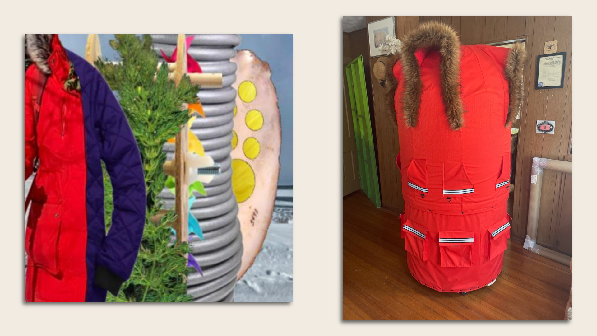 A large, tube shaped parka.