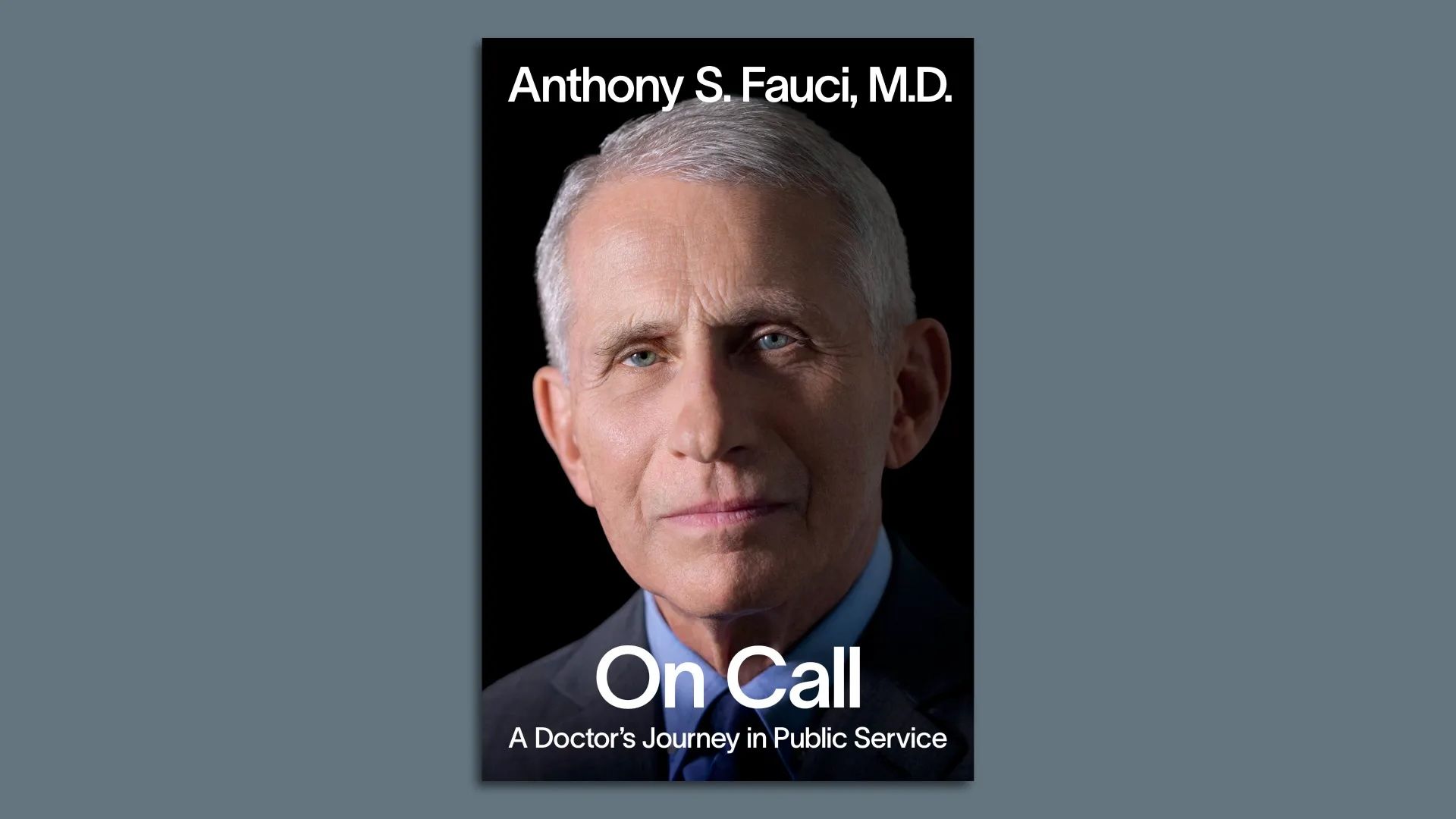 A book cover of Anthony Fauci's memoir "On Call" with a picture of himself