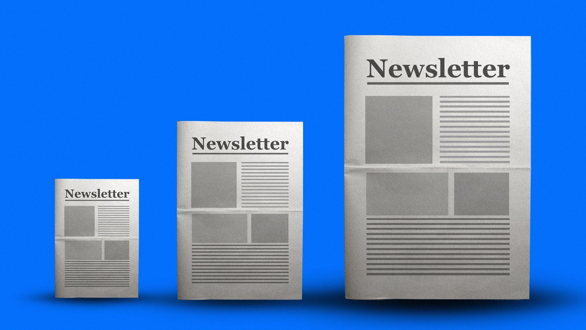 Illustration of a small newsletter next to a medium-sized newsletter, followed by a large newsletter