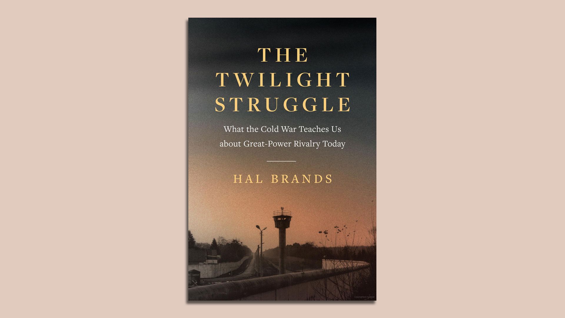 Book cover image for The Twilight Struggle by Hal Brand