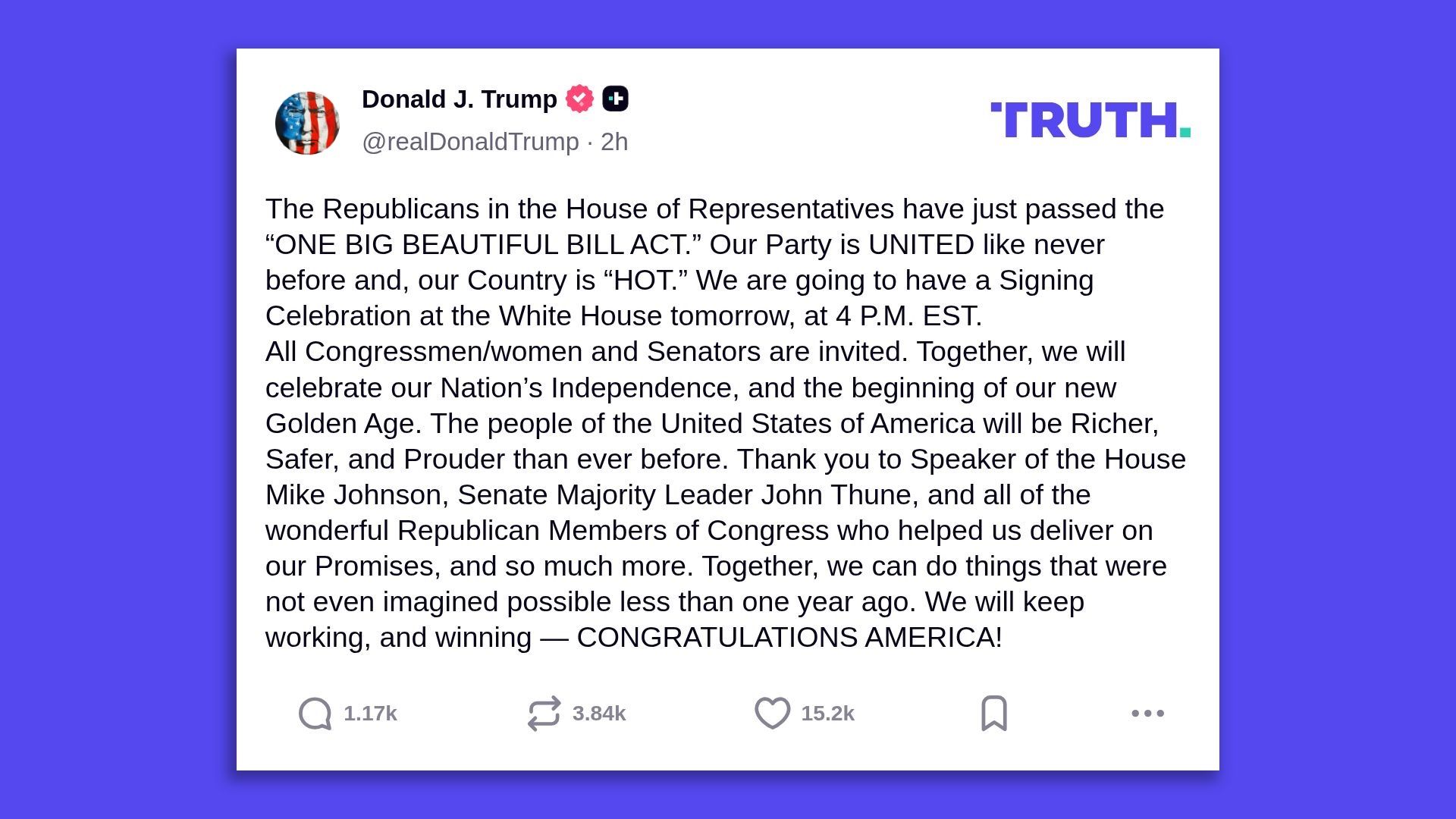 Screenshot of a Truth Social post by Donald J. Trump announcing the passing of the "ONE BIG BEAUTIFUL BILL ACT" by House Republicans with a signing event at the White House tomorrow at 4 PM EST.