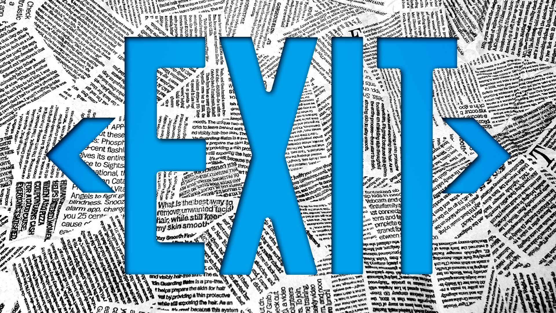 Illustration of a collage of newspaper clippings with exit sign lettering cut from the center. 