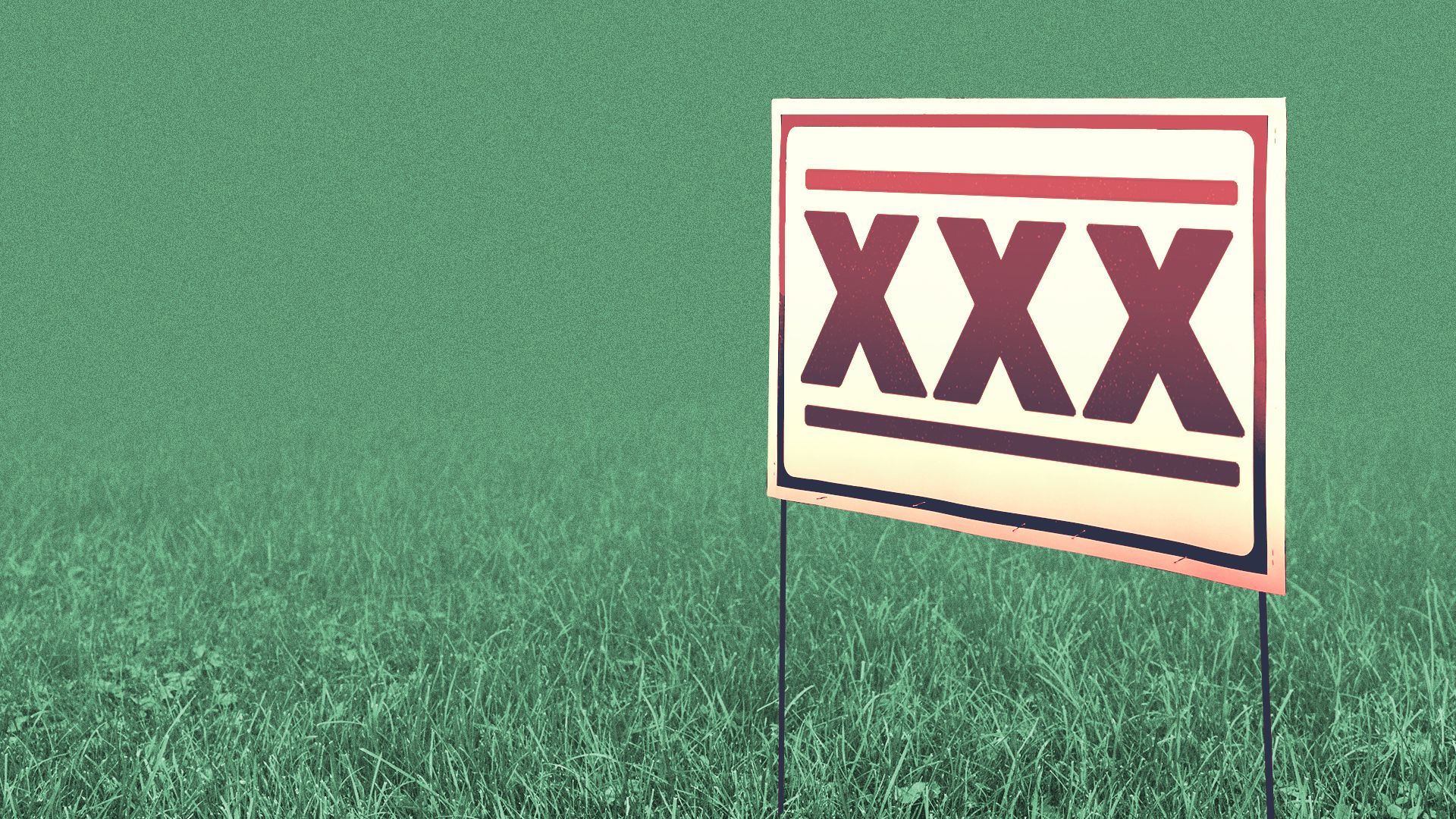 Illustration of a lawn sign with XXX printed on it.