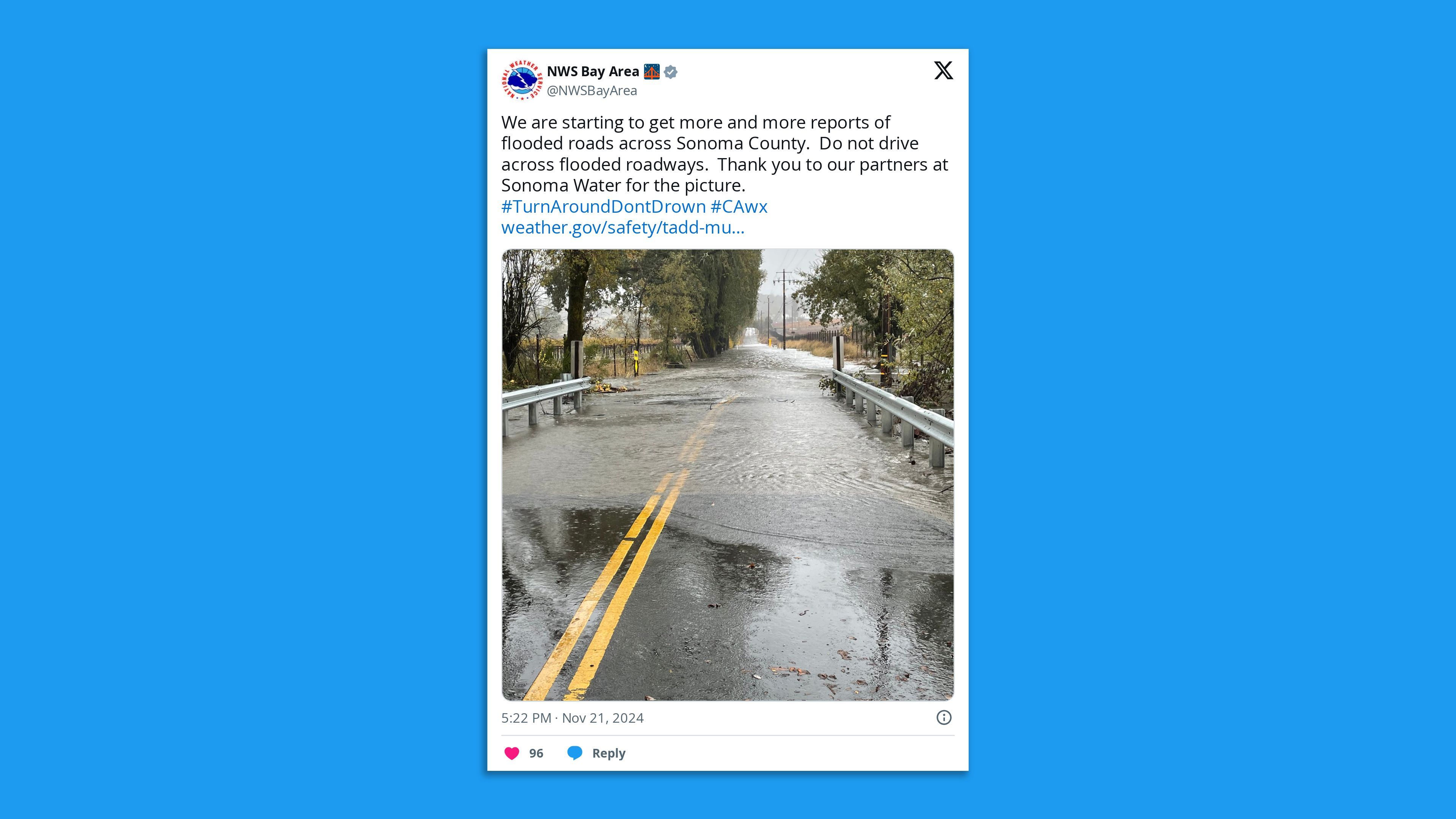 A screenshot of a tweet photo showing a flooded road, with the caption: "We are starting to get more and more reports of flooded roads across Sonoma County.  Do not drive across flooded roadways.  Thank you to our partners at Sonoma Water for the picture.  #TurnAroundDontDrown"