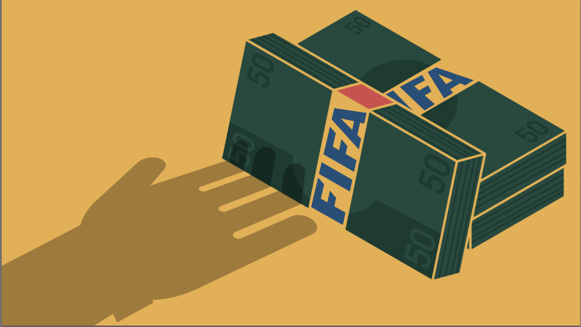 Illustration of the shadow of a hand reaching for a stack of dollars with a Fifa logo on them 