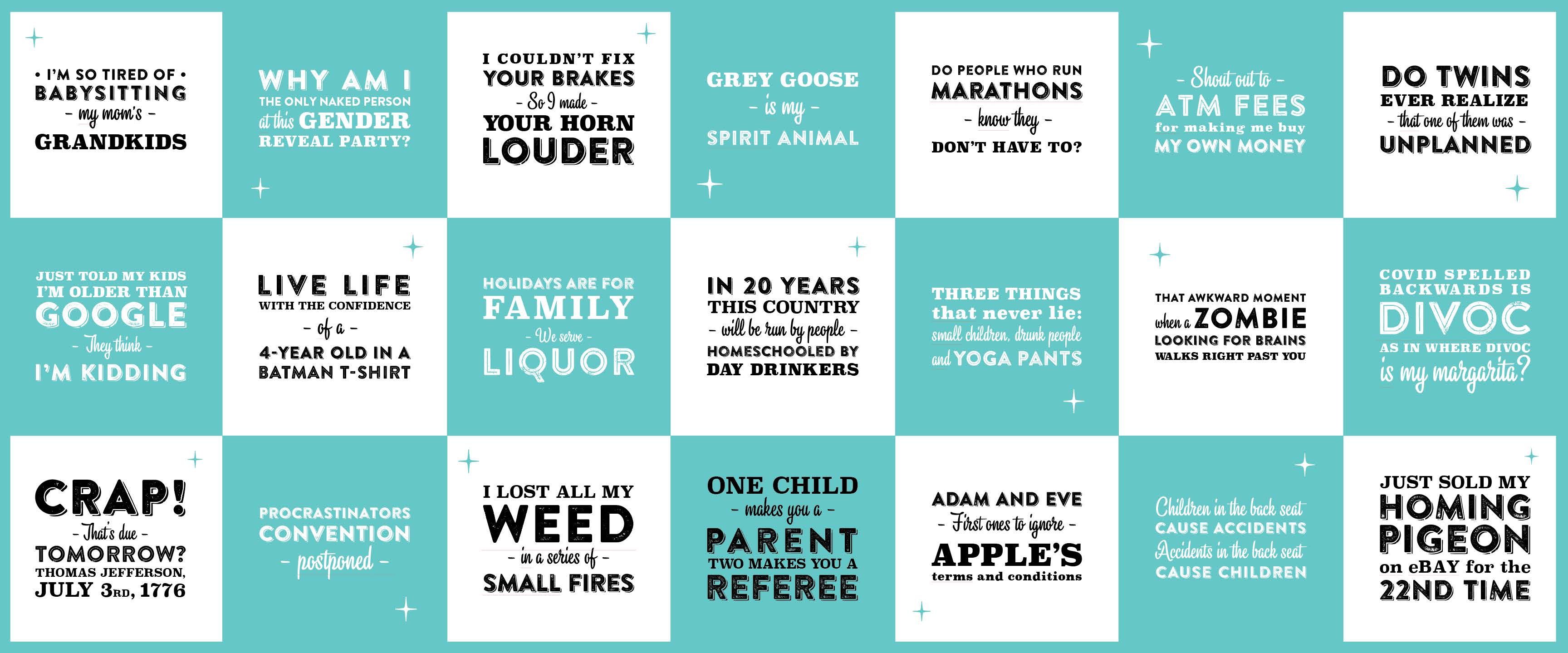 Grid of humorous white and turquoise squares with black and white text, featuring jokes about family, parenting, money, and daily life, with playful fonts and small star accents.