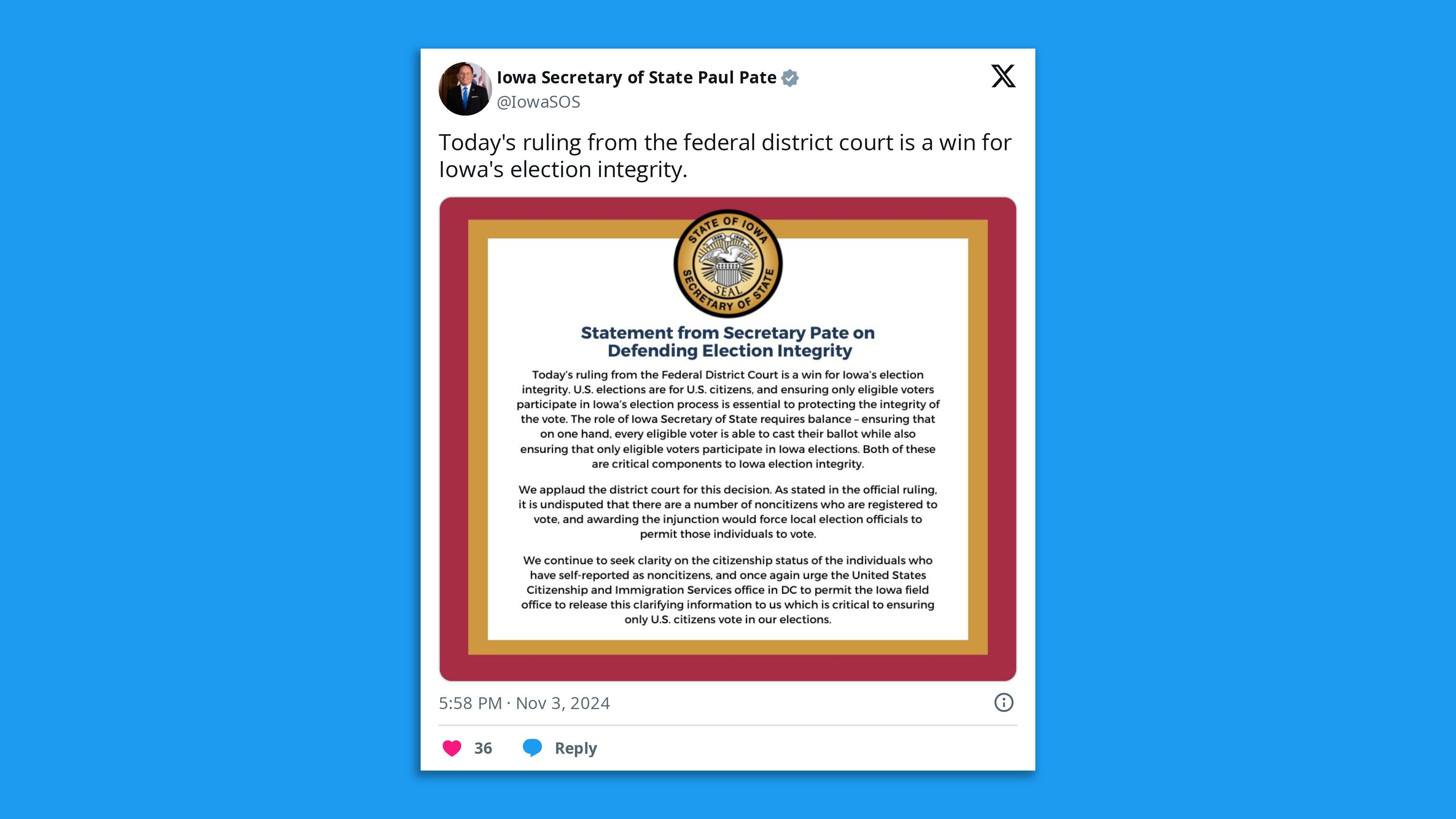 A tweet from  Iowa Secretary of State Paul Pate, saying in part: "Today's ruling from the federal district court is a win for Iowa's election integrity."