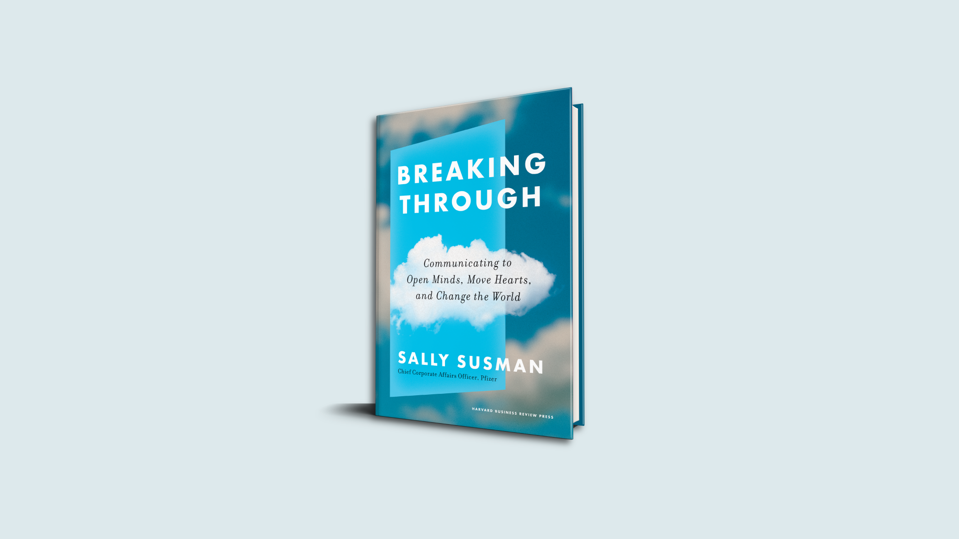 "Breaking Through" by Sally Susman, Pfizer's chief corporate affairs officer. Credit: Harvard Business Review Press.