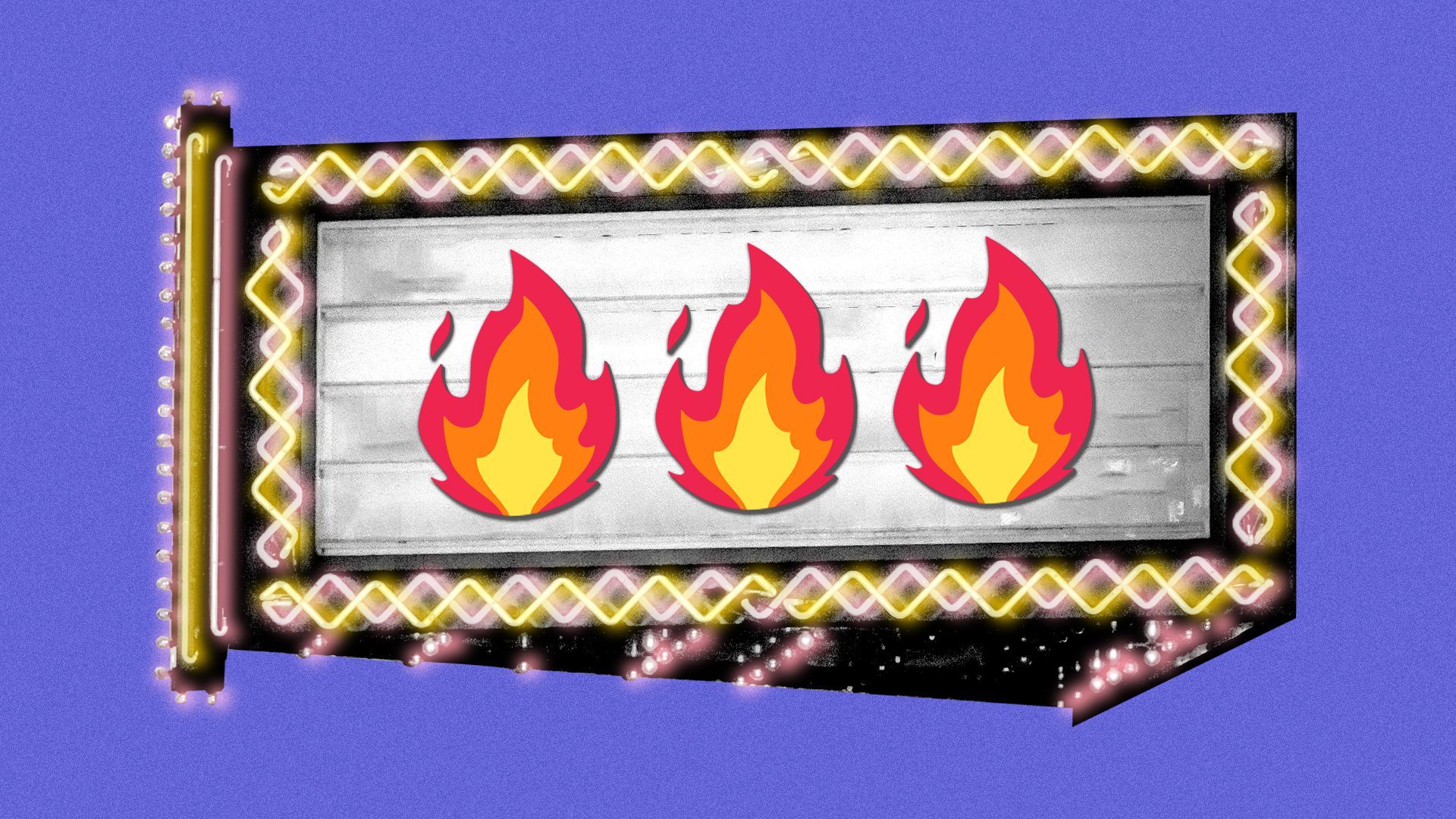 Illustration of a marquee with three fire emojis on it.