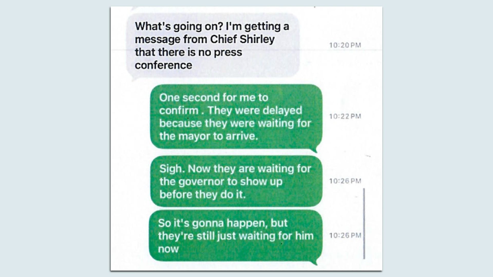 Chat screenshots show a gray bubble: "What’s going on? I’m getting a message from Chief Shirley that there is no press conference." Green bubbles describe delays waiting for the mayor to arrive, then the governor.