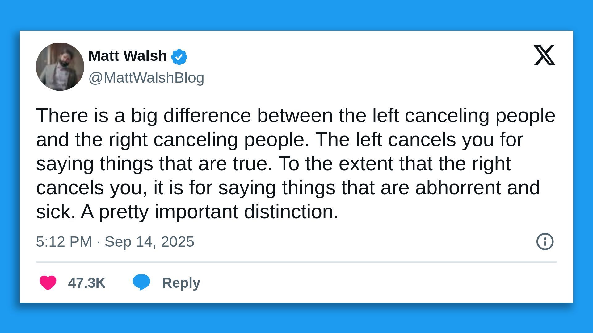 Tweet by Matt Walsh (@MattWalshBlog) posted Sep 14, 2025, stating the left cancels for truth, the right for abhorrent things, highlighting a key distinction.