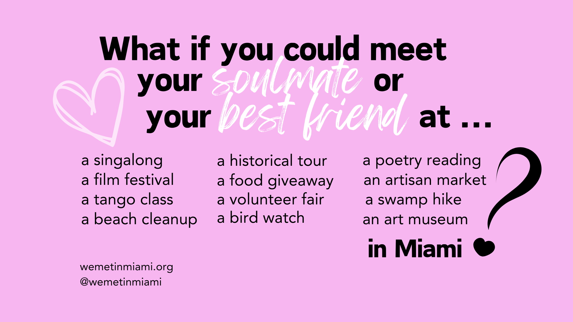 Pink, white and black poster describing different events or places people could meet.