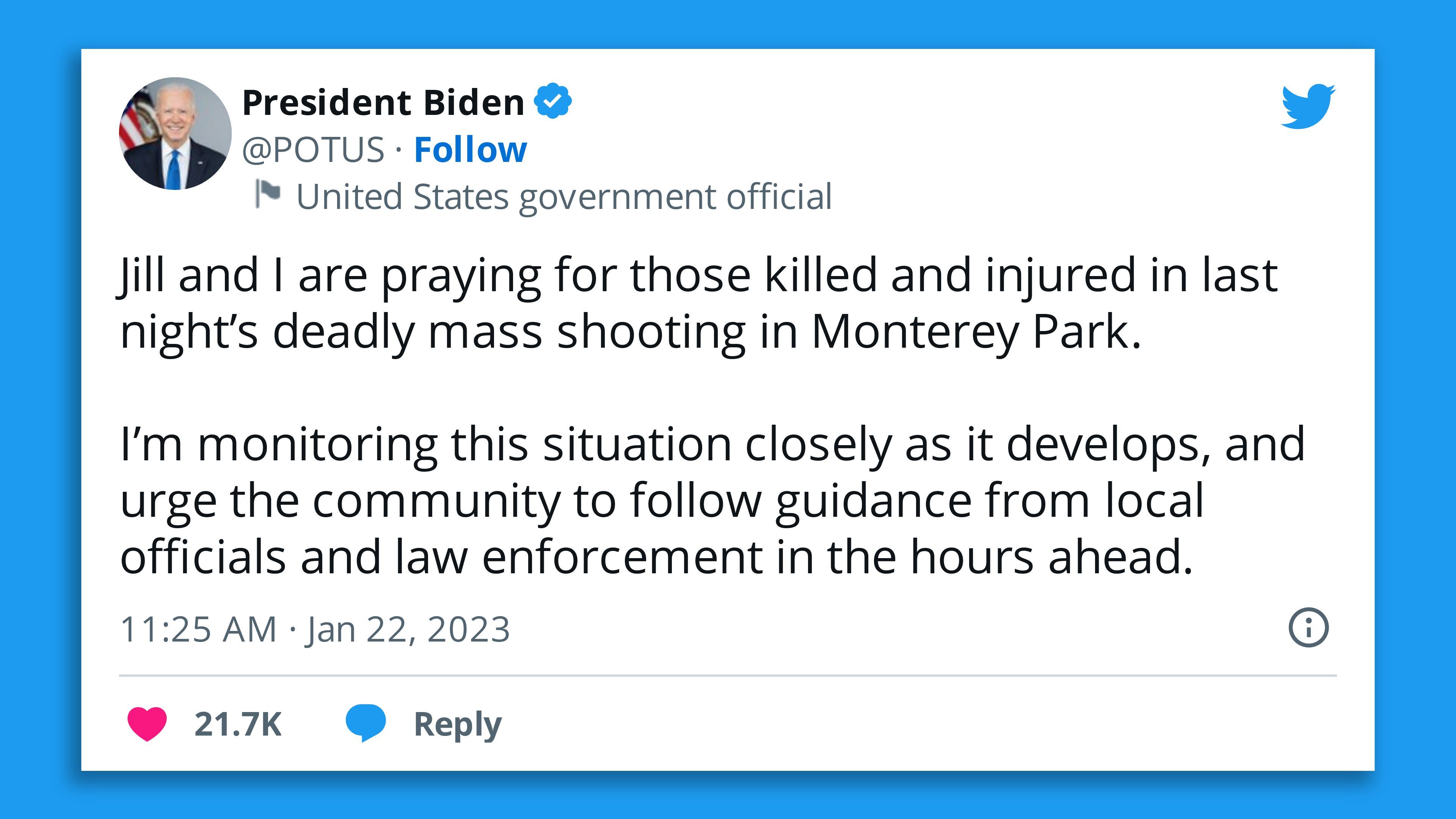 A screenshot of a tweet from President Biden saying he is "praying for the dead and injured in last night's fatal shooting in Monterey Park," adding that he is closely monitoring the situation.